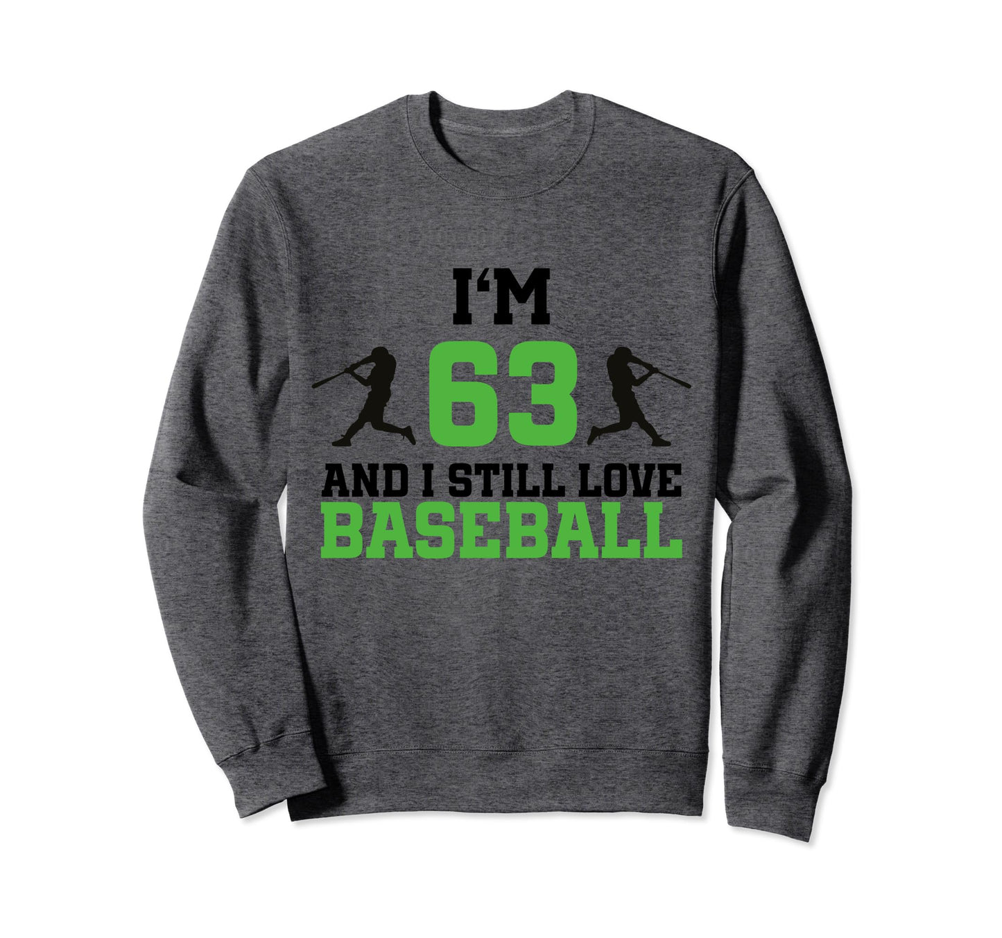 63Rd Birthday Baseball 63 Years Old Sweatshirt - Trendy Graphic Unisex - T-Shirt, Sweatshirt, Hoodie