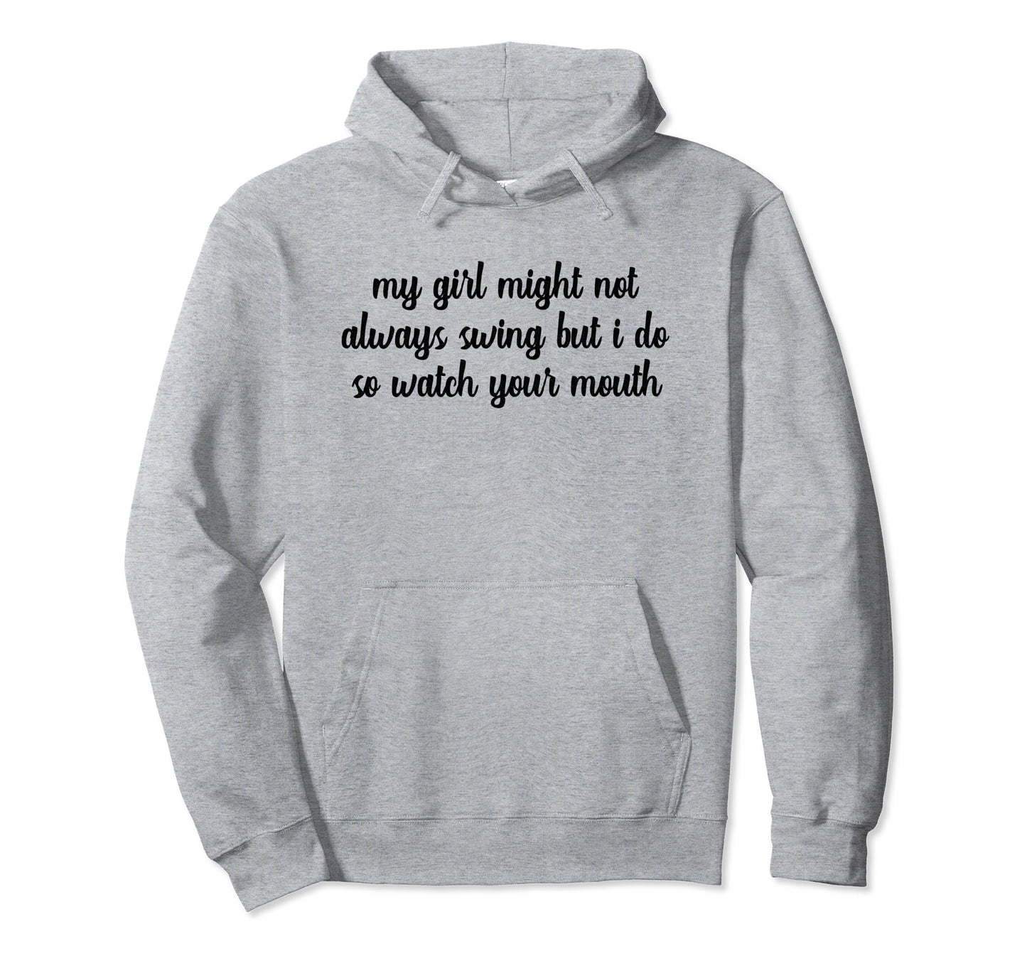 My Might Not Always Swing But I Do So Hoodie - Trendy Graphic for Adults - T-Shirt, Sweatshirt, Hoodie