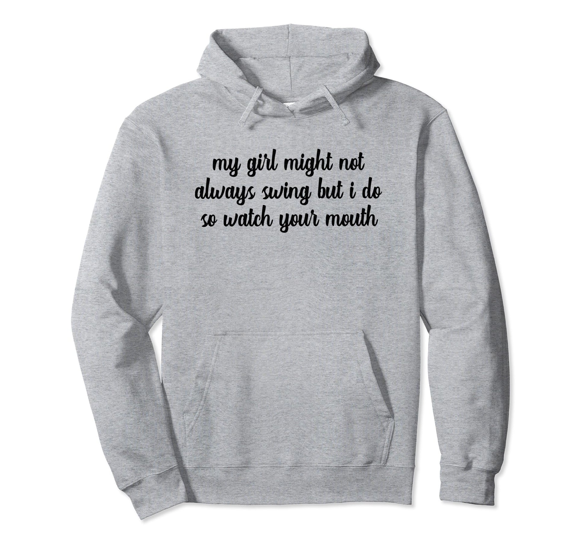 My Might Not Always Swing But I Do So Hoodie - Trendy Graphic for Adults - T-Shirt, Sweatshirt, Hoodie