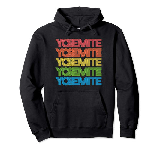 60S Rainbow Typography Yosemite Hoodie - Fun Novelty Design Men Women - T-Shirt, Sweatshirt, Hoodie