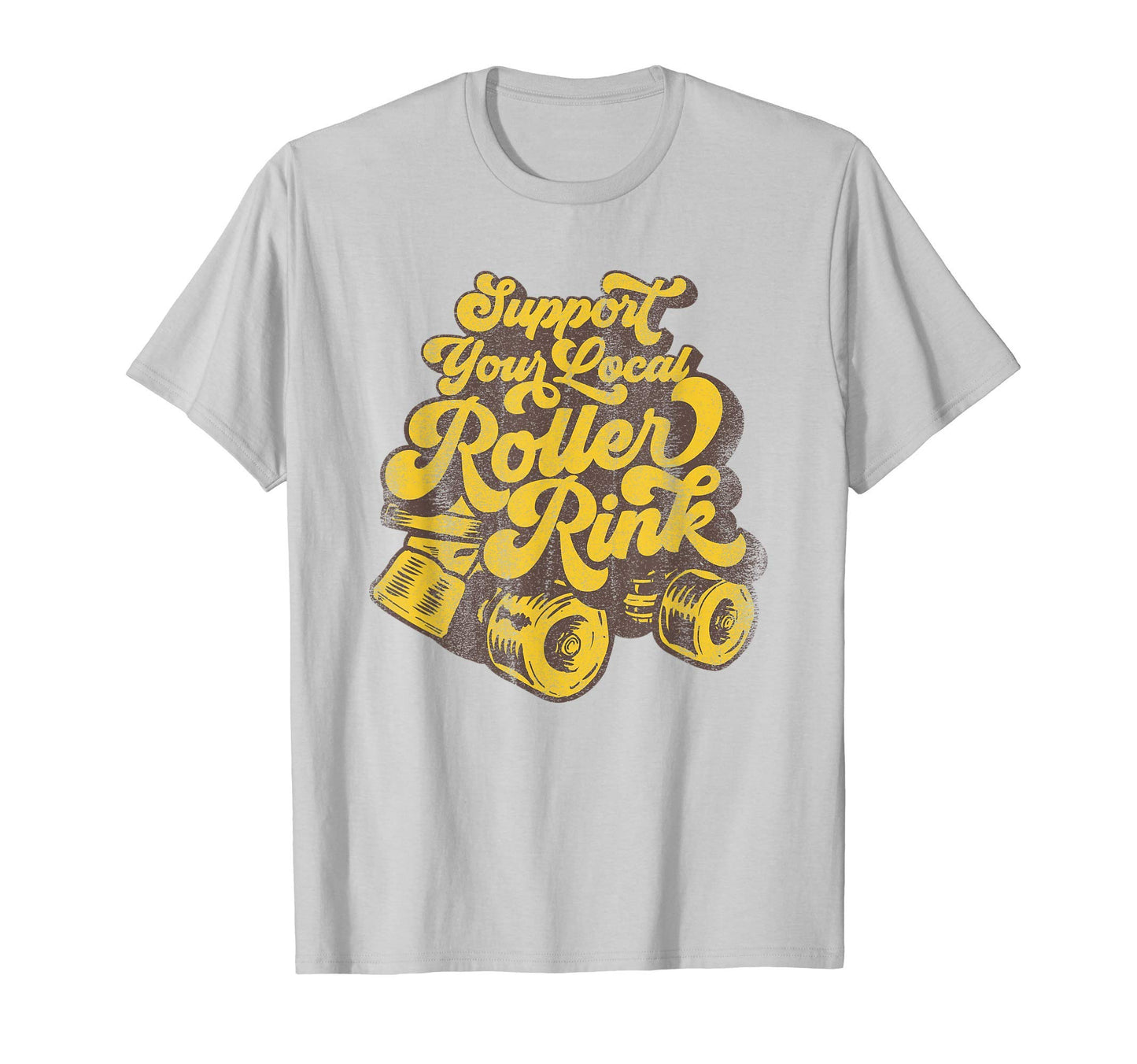 Roller Skating Support Your Local Roller T-Shirt - Streetwear Style Unisex - T-Shirt, Sweatshirt, Hoodie
