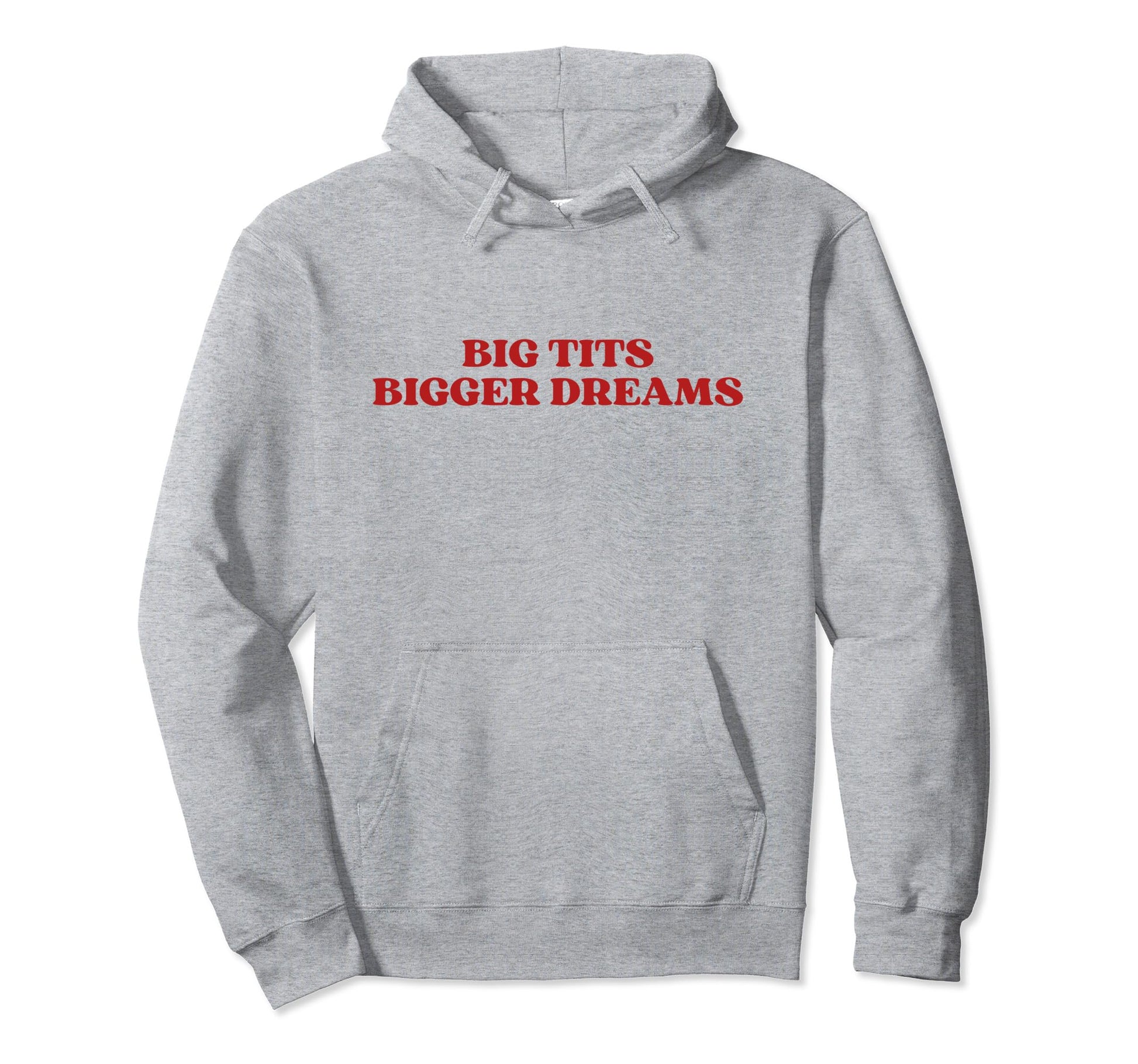 Big Tits Bigger Dreams Y2K Aesthetic Hoodie - Unique Graphic for Adults - T-Shirt, Sweatshirt, Hoodie