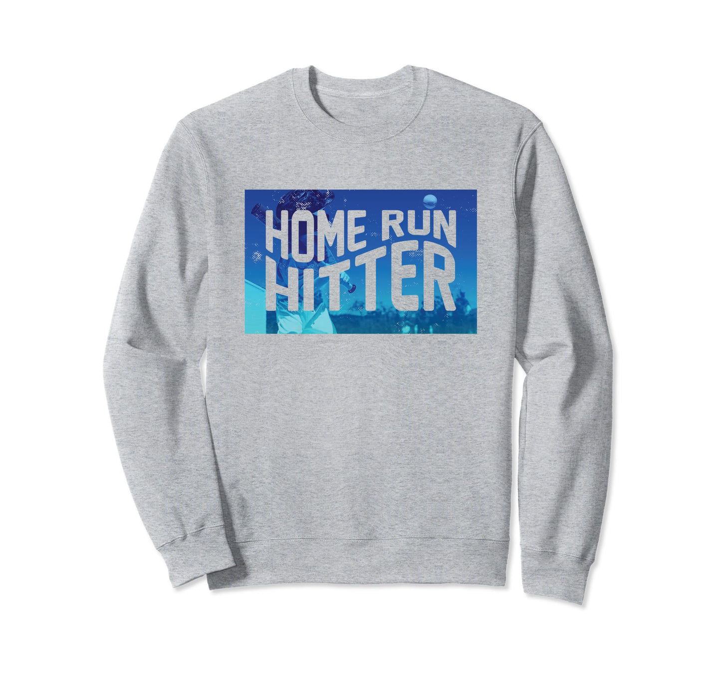 Home Run Hitter Sweatshirt - Casual Everyday Wear for Adults - T-Shirt, Sweatshirt, Hoodie