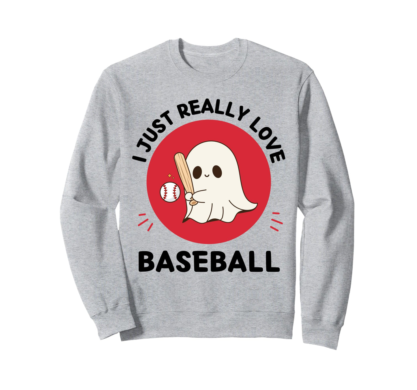 Kawaii Ghost Baseball Lover I Just Sweatshirt - Unique Graphic for Adults - T-Shirt, Sweatshirt, Hoodie
