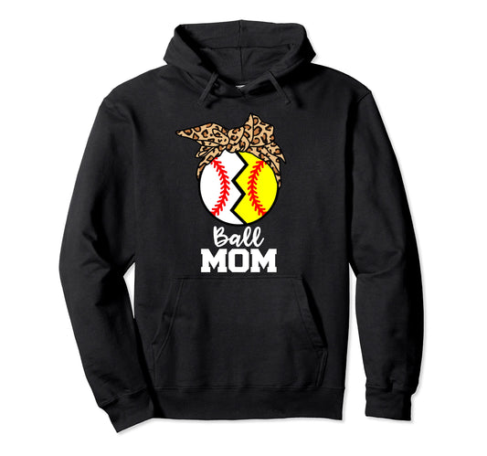 Ball Mom Funny Baseball Softball Hoodie - Casual Everyday Wear Men Women - T-Shirt, Sweatshirt, Hoodie