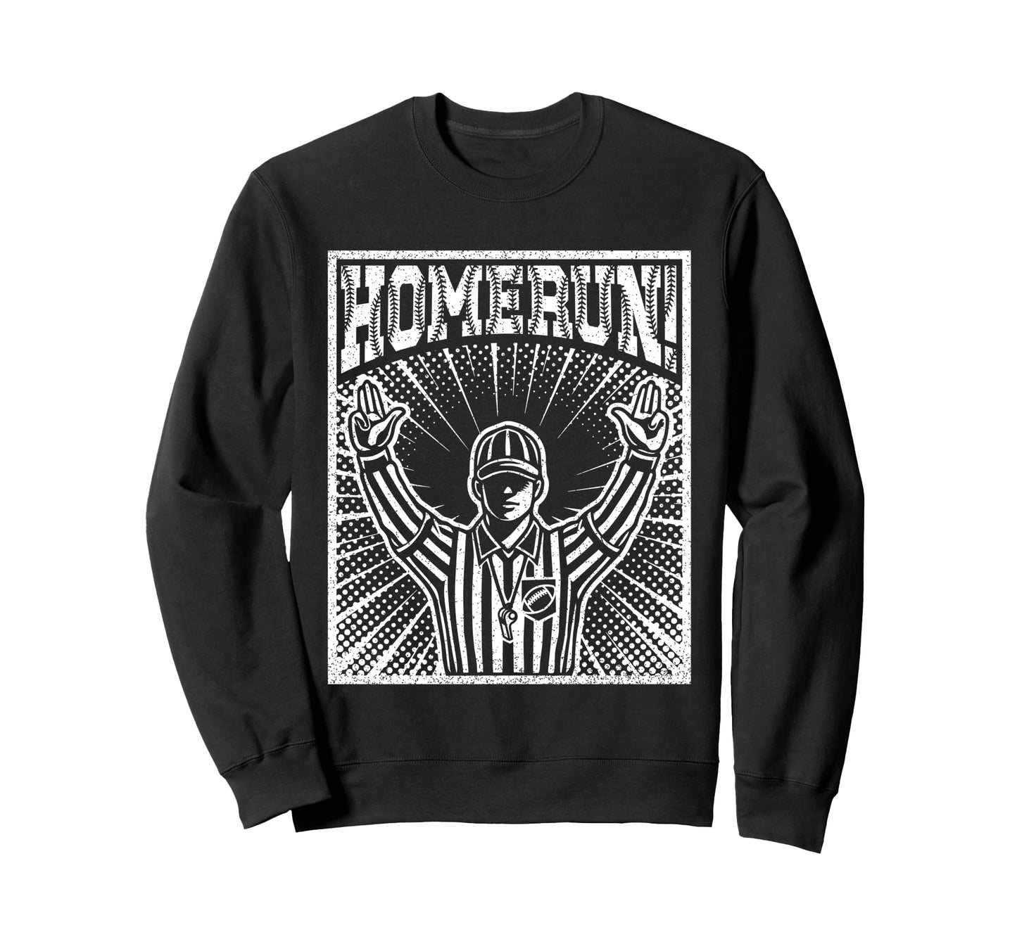 Funny Referee Homerun Football Sweatshirt - Fun Novelty Design Men Women - T-Shirt, Sweatshirt, Hoodie
