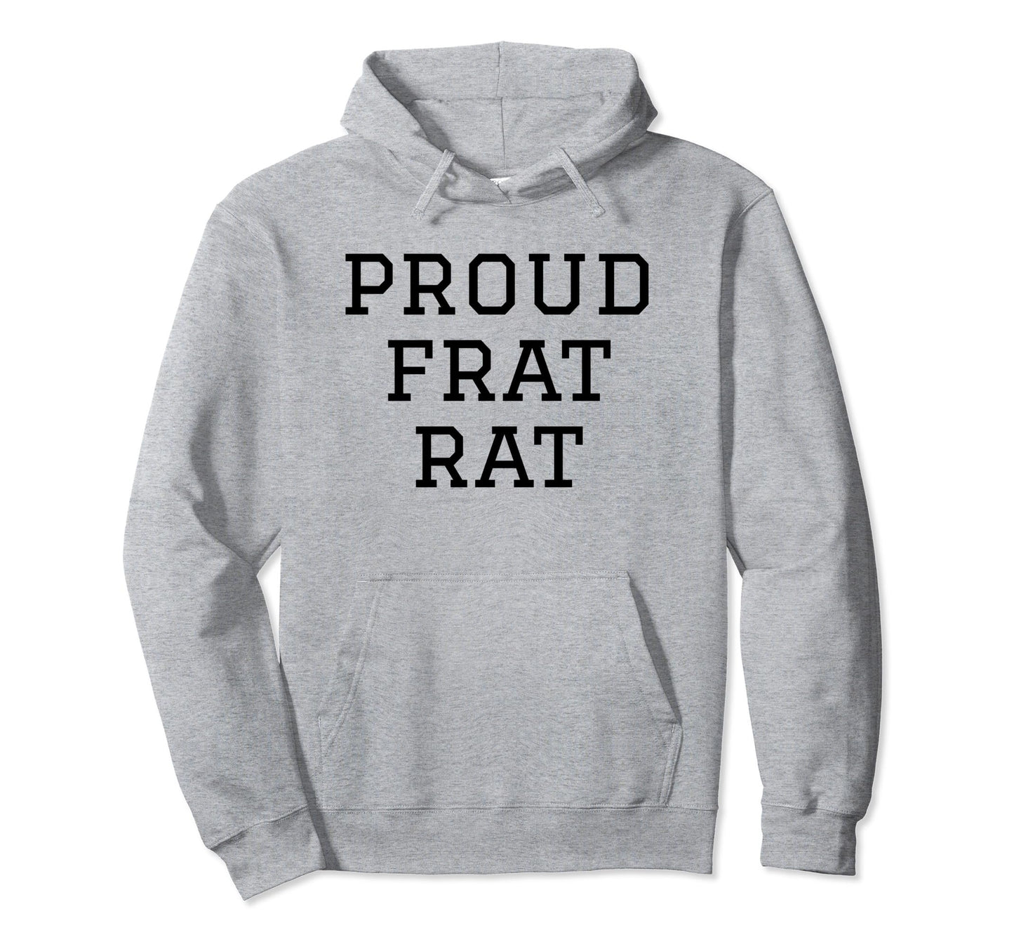 Proud Frat Rat Funny Y2K Aesthetic Hoodie - Casual Everyday Wear Unisex - T-Shirt, Sweatshirt, Hoodie