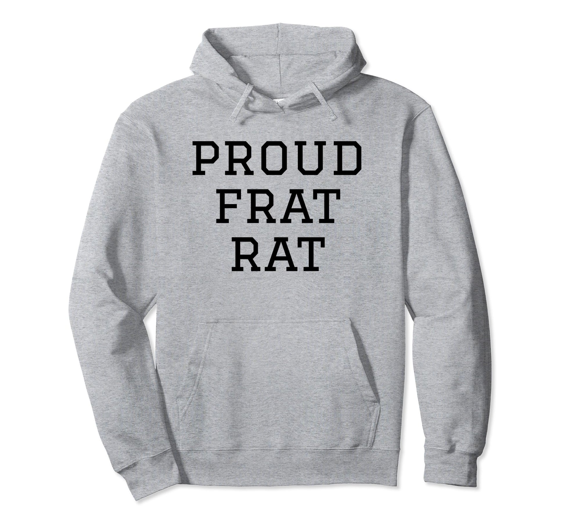 Proud Frat Rat Funny Y2K Aesthetic Hoodie - Casual Everyday Wear Unisex - T-Shirt, Sweatshirt, Hoodie
