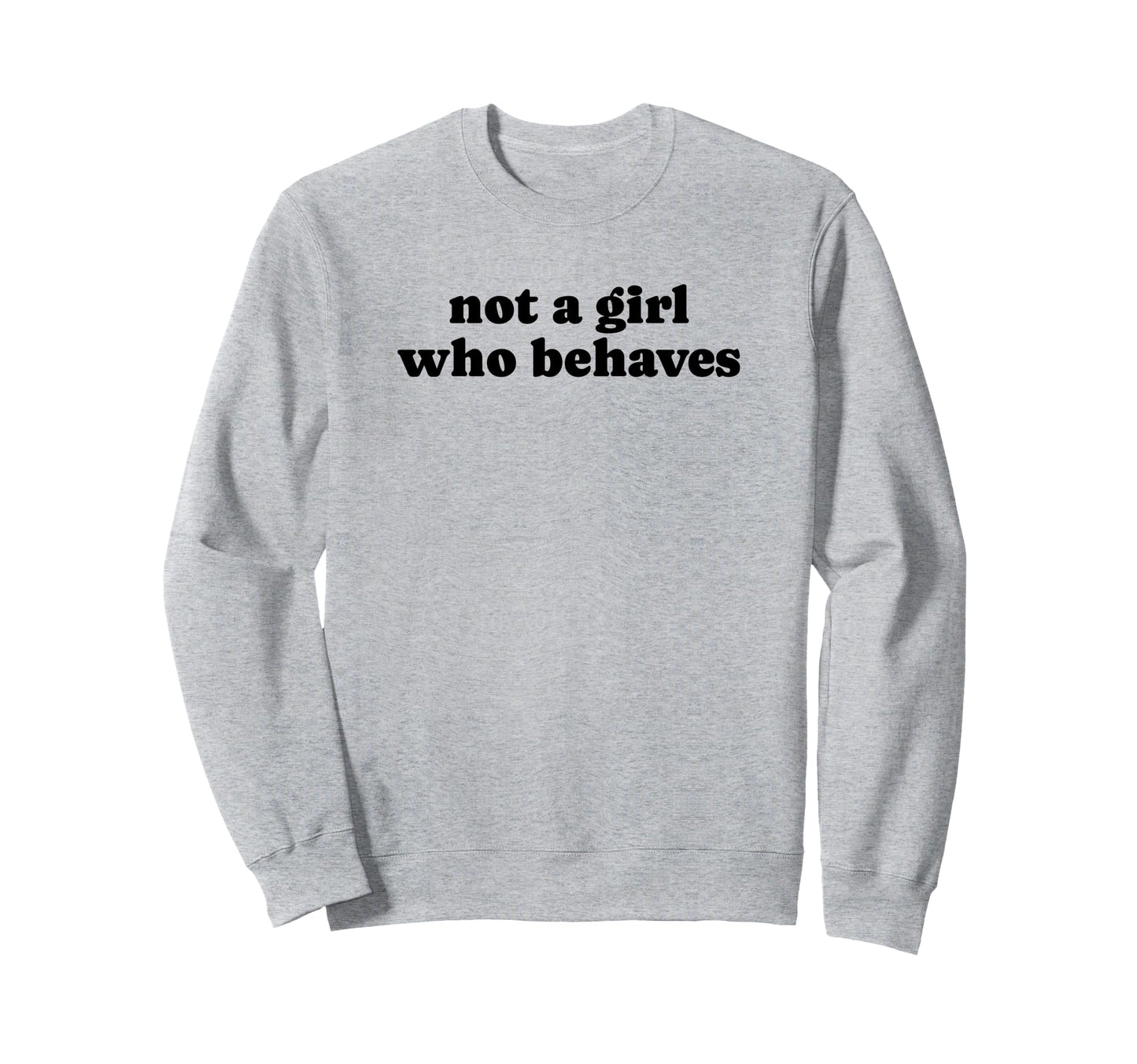 Not Who Behaves Y2K Aesthetic Sweatshirt - Streetwear Style Men Women - T-Shirt, Sweatshirt, Hoodie