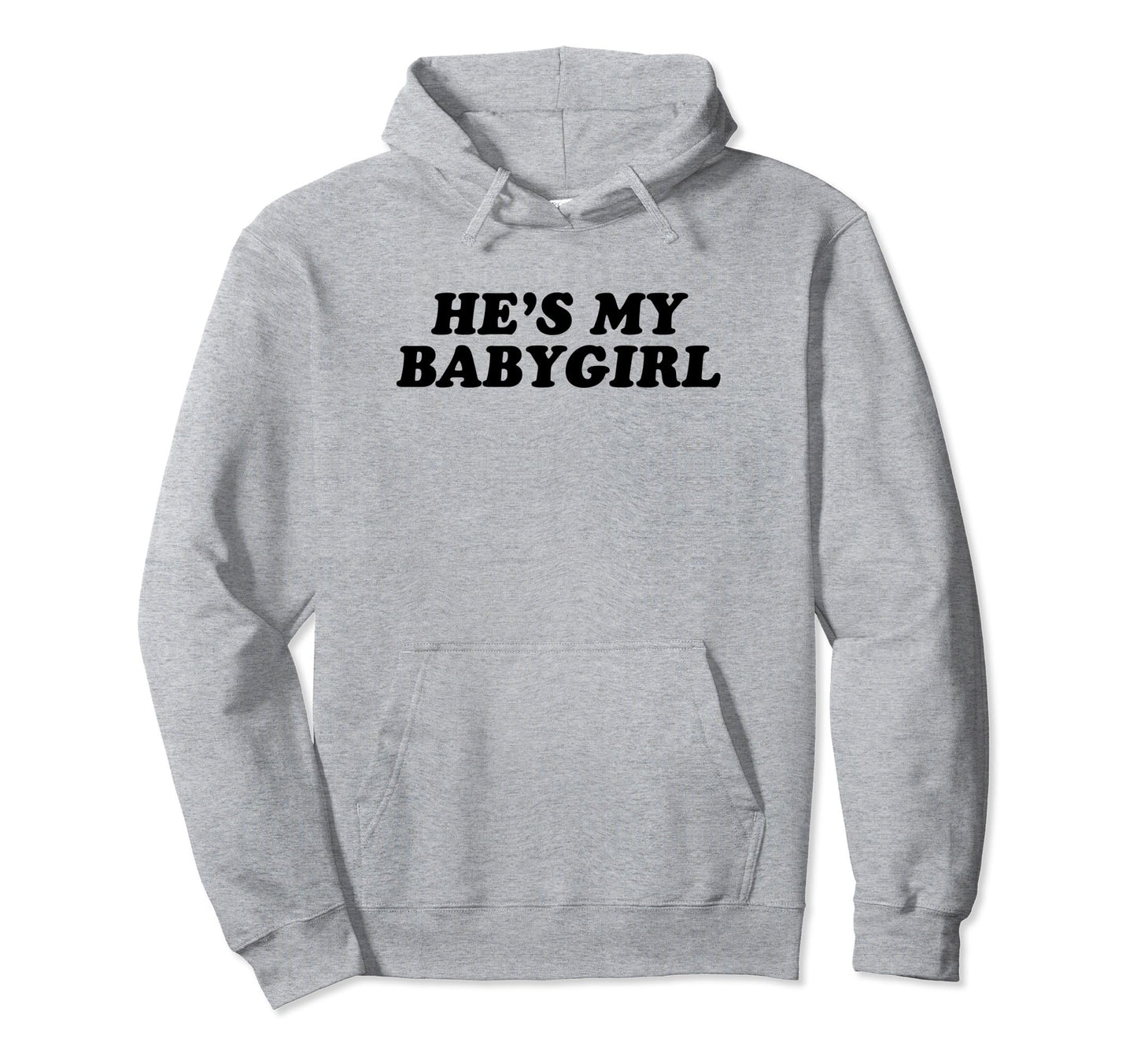 Hes My Babygirl Funny Y2K Aesthetic Hoodie - Novelty Apparel Men Women - T-Shirt, Sweatshirt, Hoodie