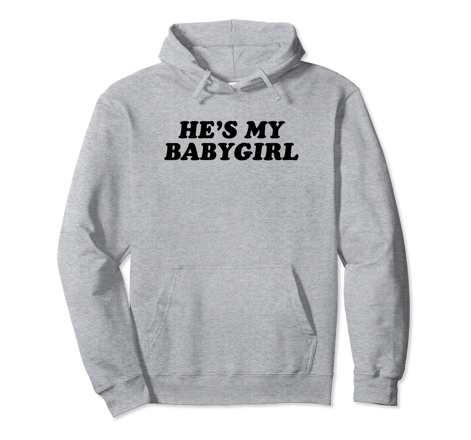 Hes My Babygirl Funny Y2K Aesthetic Hoodie - Novelty Apparel Men Women - T-Shirt, Sweatshirt, Hoodie