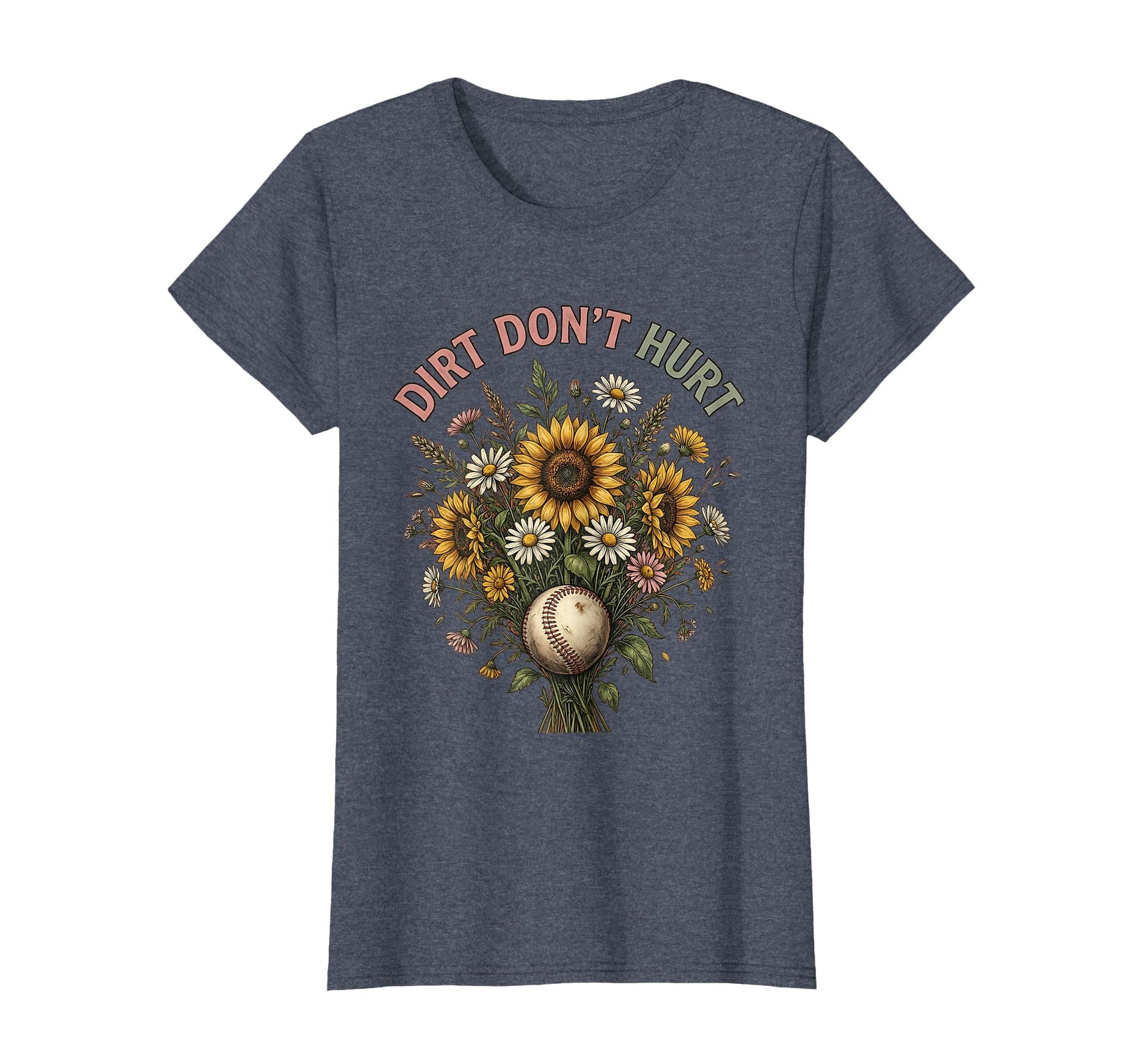 Dirt Dont Hurt Softball T-Shirt - Unique Graphic Unisex - T-Shirt, Sweatshirt, Hoodie