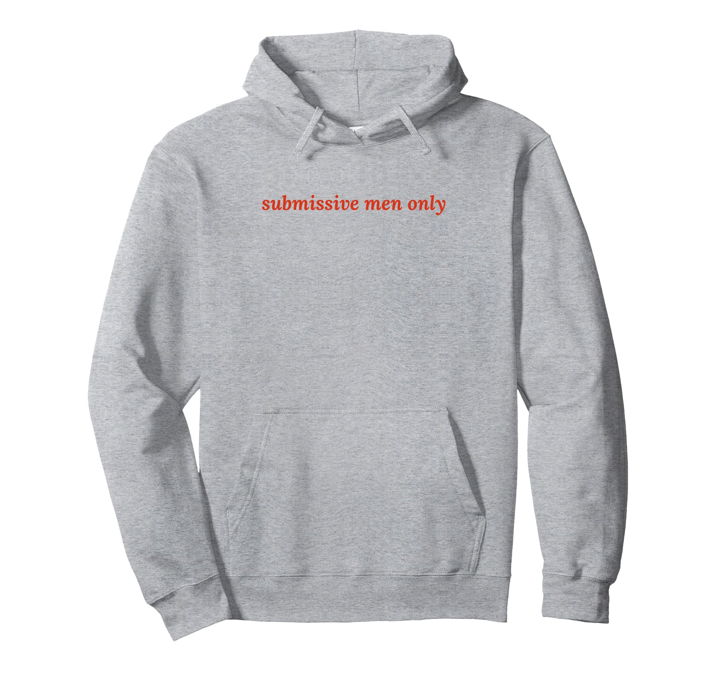 Submissive Only Funny Y2K Aesthetic Hoodie - Aesthetic Graphic for Adults - T-Shirt, Sweatshirt, Hoodie