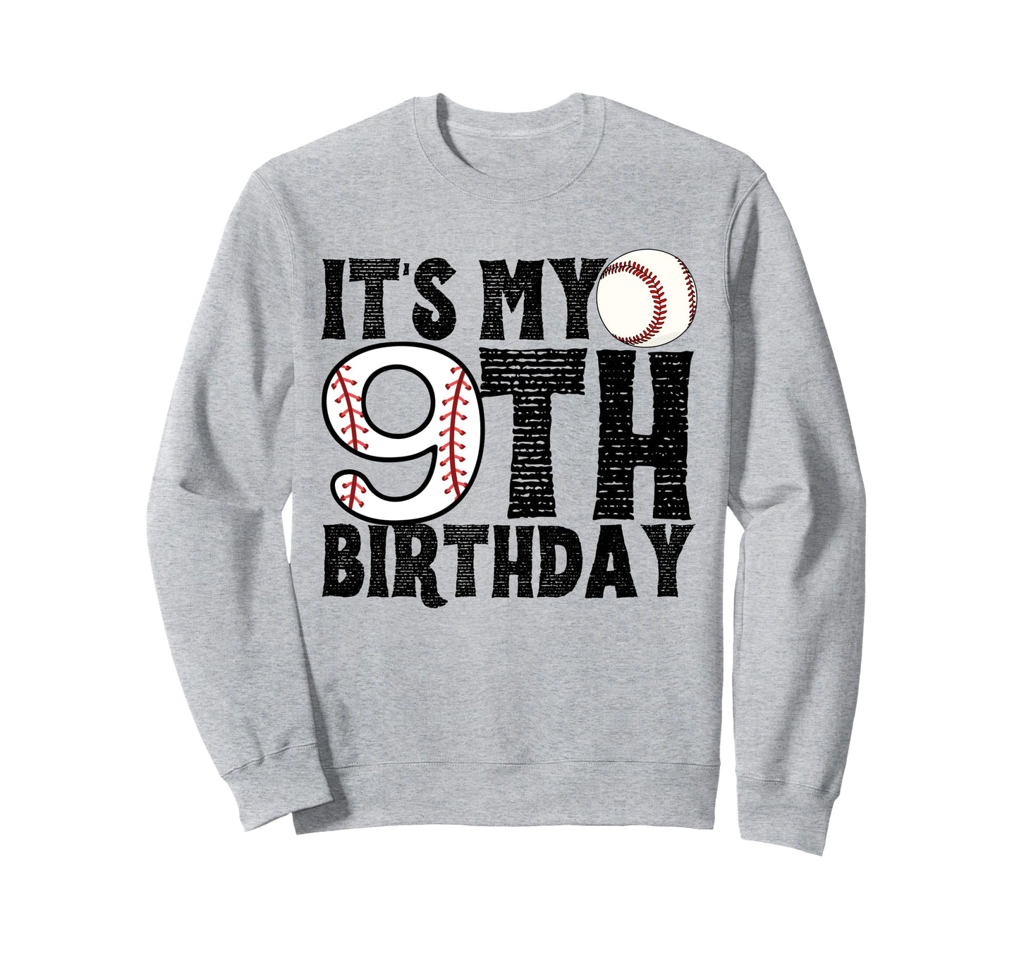 Its My 9Th Birthday Baseball Player Sweatshirt - Novelty Apparel Unisex - T-Shirt, Sweatshirt, Hoodie