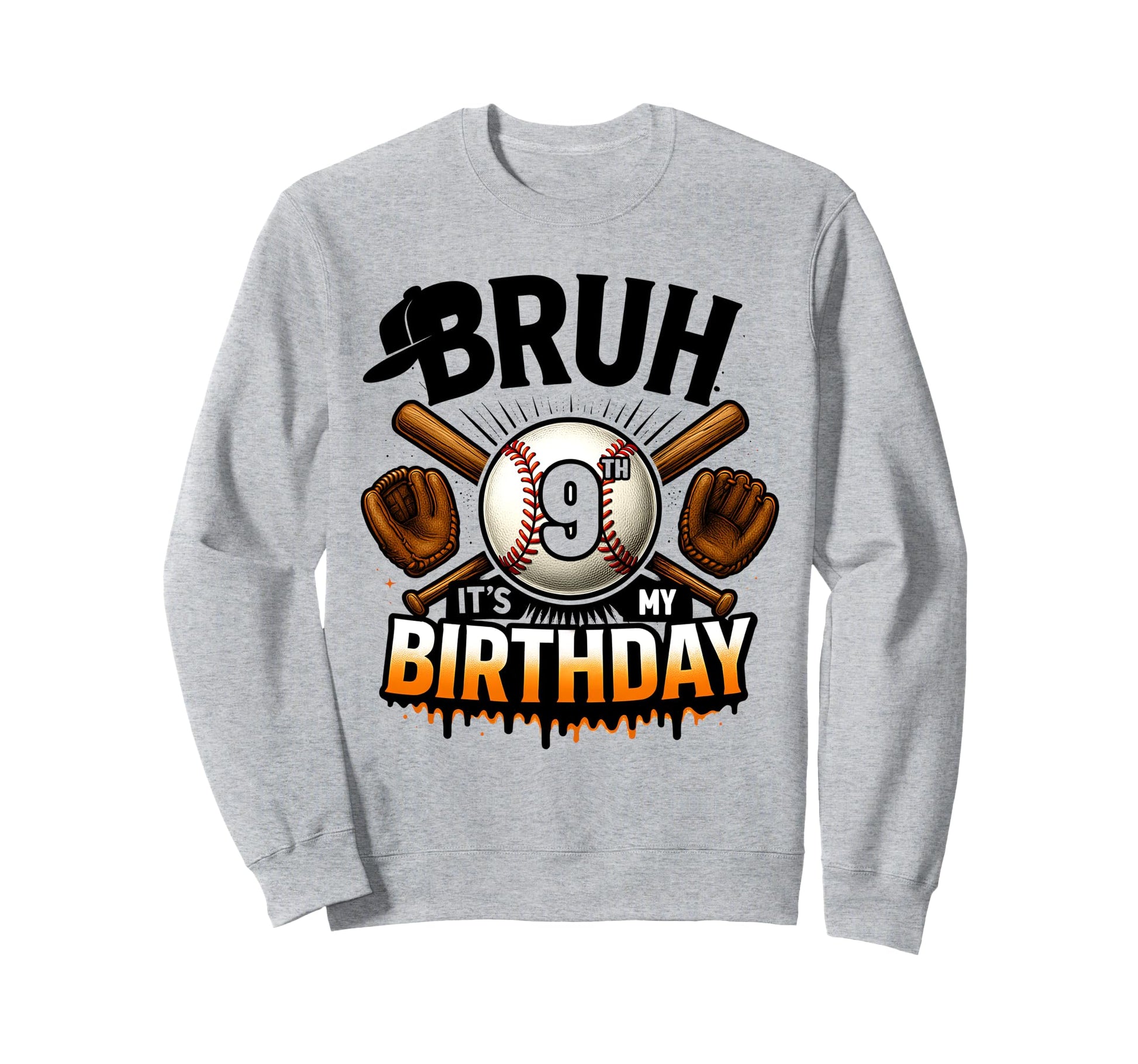 Bruh Its My 9Th Birthday Baseball Sweatshirt - Minimalist Print Men Women - T-Shirt, Sweatshirt, Hoodie