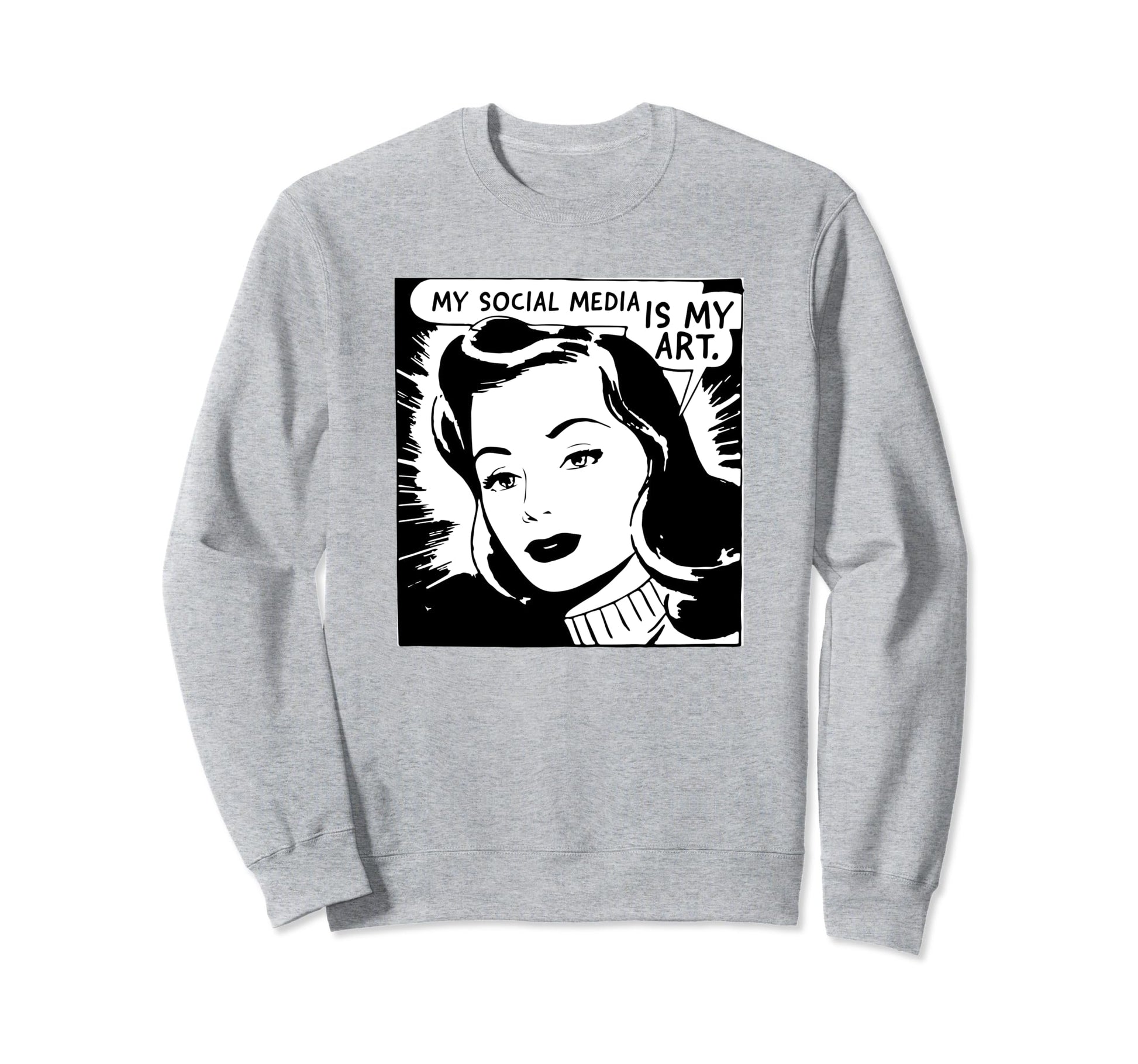 My Social Media Is My Art Y2K Sweatshirt - Novelty Apparel Men Women - T-Shirt, Sweatshirt, Hoodie