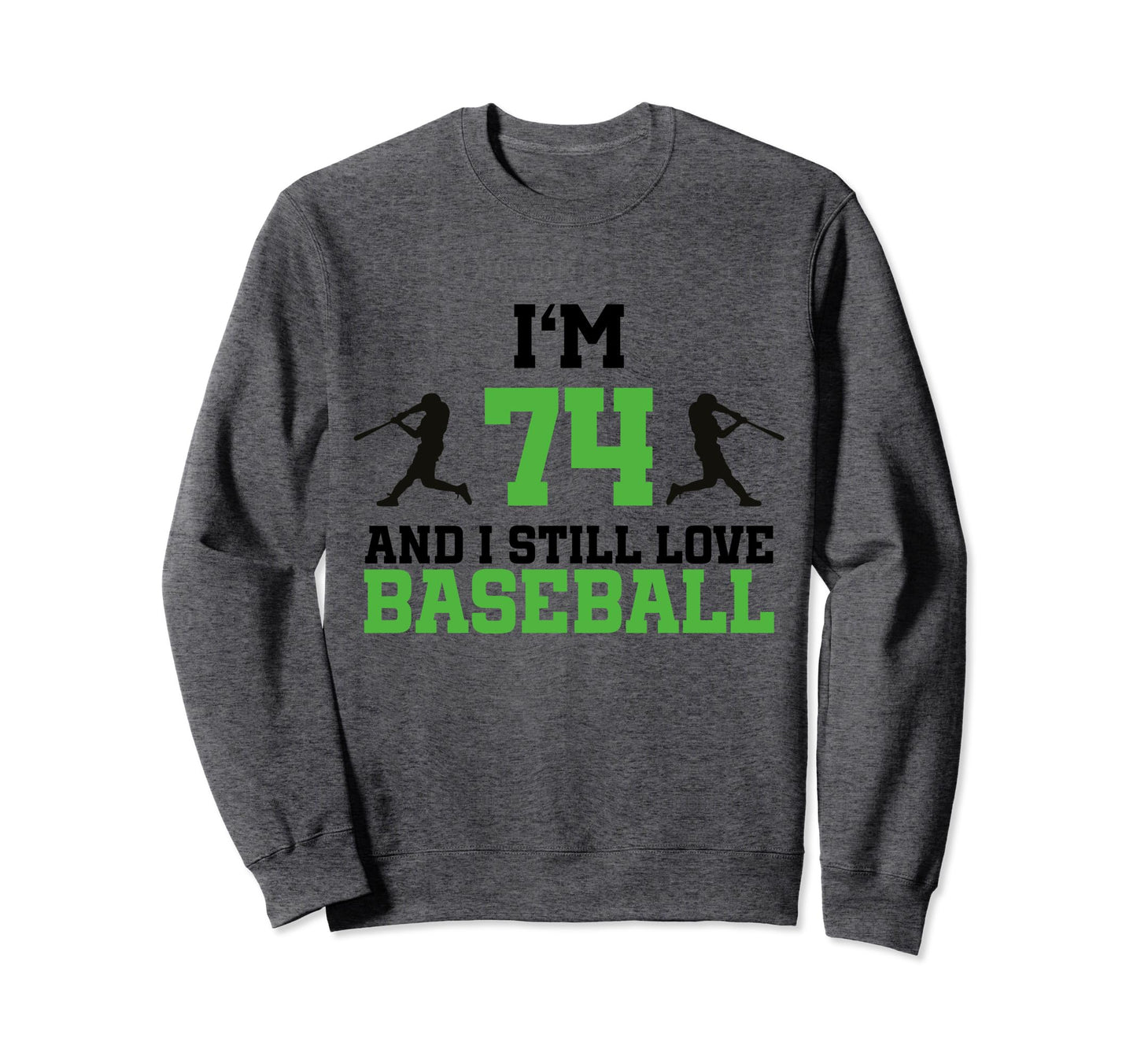 74Th Birthday Baseball 74 Years Old Sweatshirt - Novelty Apparel Unisex - T-Shirt, Sweatshirt, Hoodie