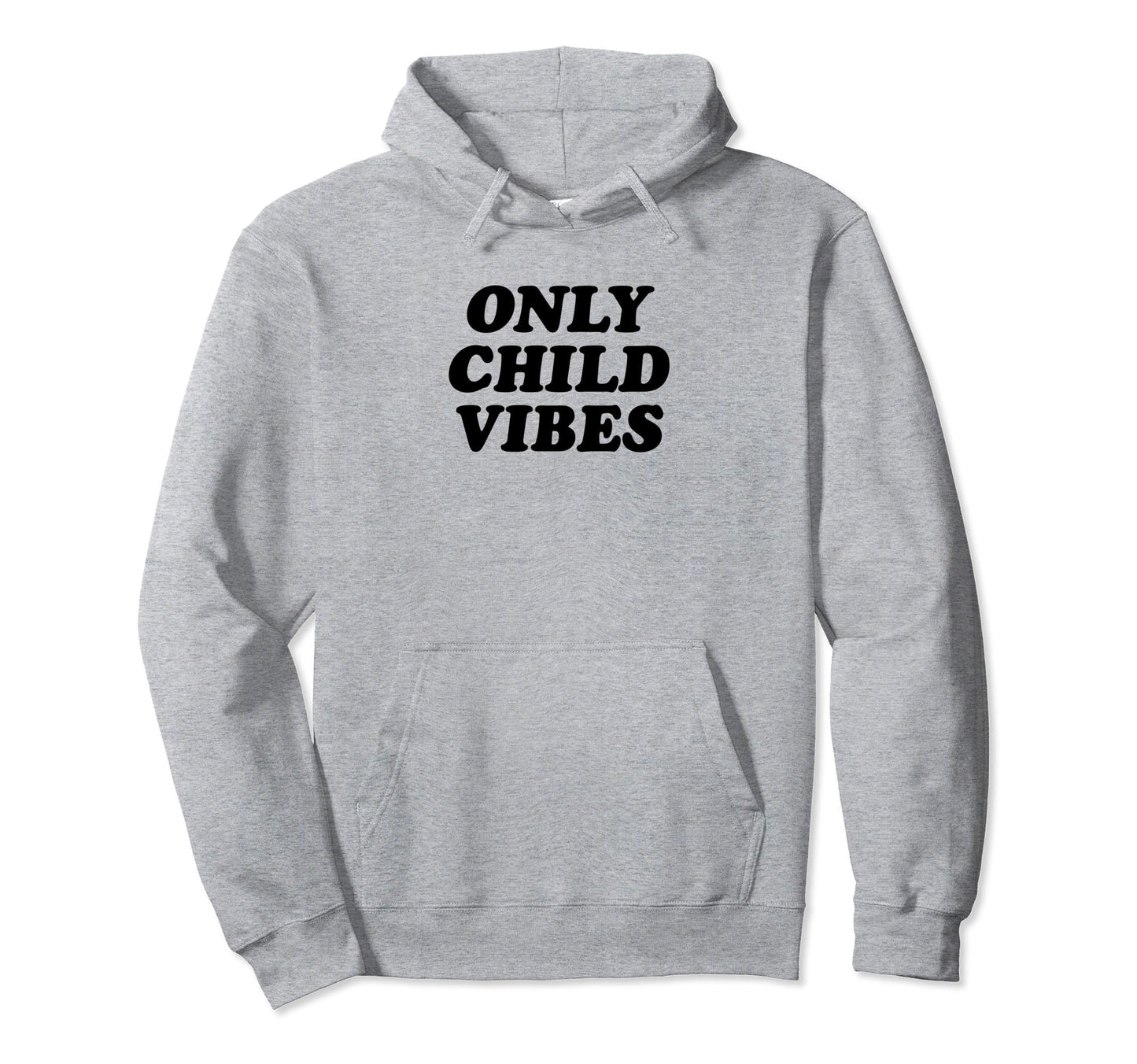 Only Child Vibes Funny Y2K Aesthetic Hoodie - Custom Art Print for Adults - T-Shirt, Sweatshirt, Hoodie