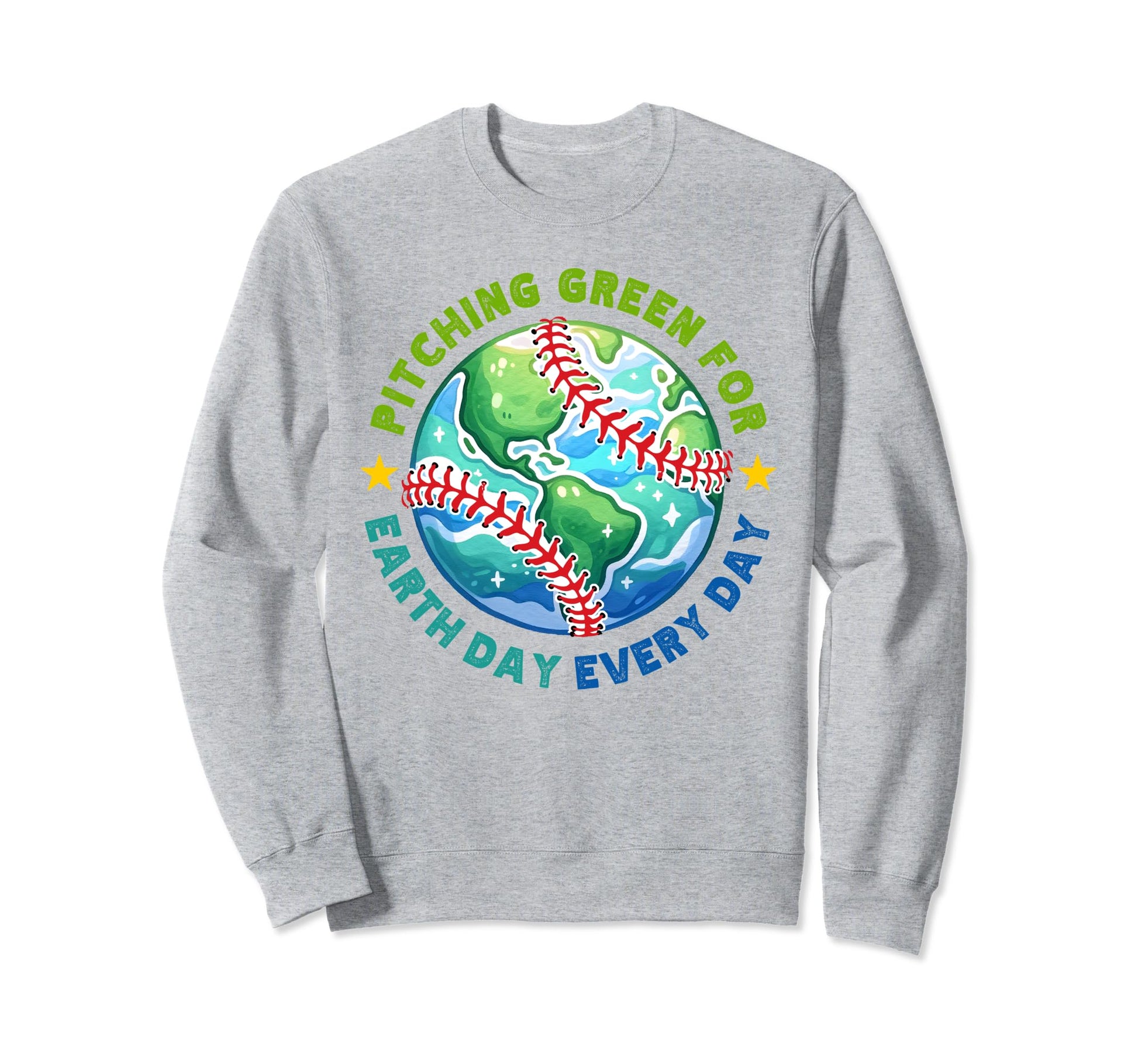 Pitching Green Earth Day Every Day Sweatshirt - Unique Graphic for Adults - T-Shirt, Sweatshirt, Hoodie