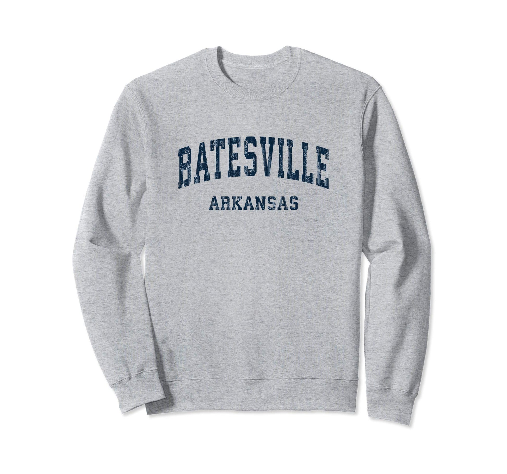 Batesville Arkansas Ar Sweatshirt - Casual Everyday Wear for Adults - T-Shirt, Sweatshirt, Hoodie