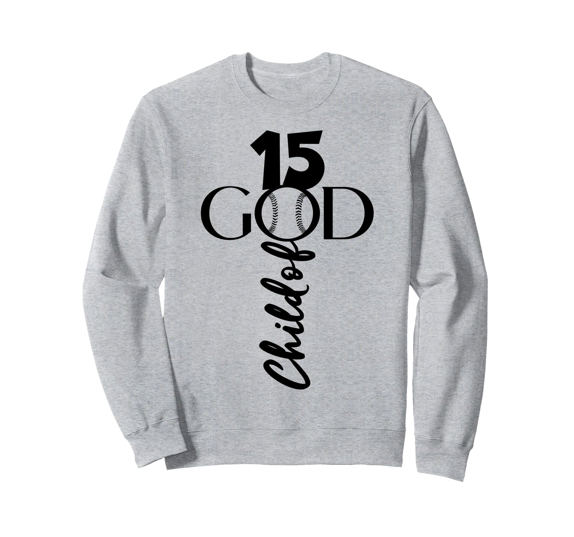 Jesus 15 Years God Baseball 15Th Sweatshirt - Aesthetic Graphic Men Women - T-Shirt, Sweatshirt, Hoodie