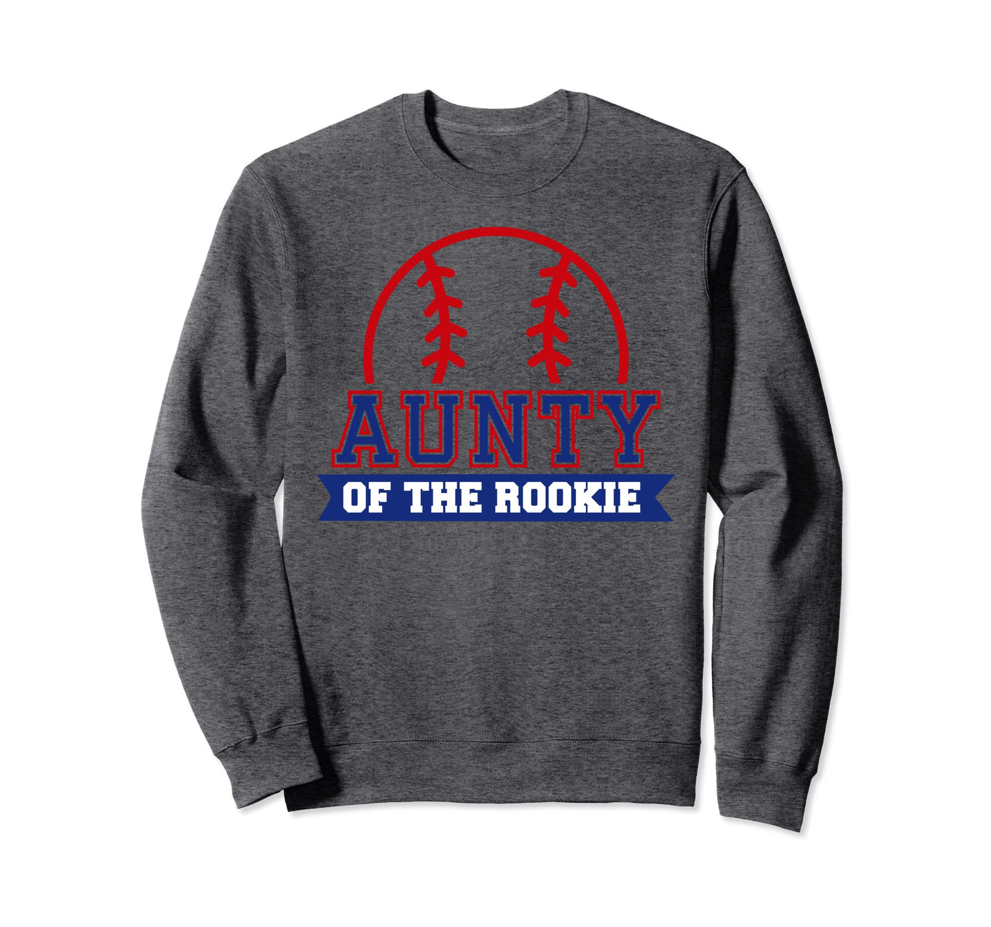 Aunty Rookie 1St Birthday Baseball Sweatshirt - Aesthetic Graphic Unisex - T-Shirt, Sweatshirt, Hoodie