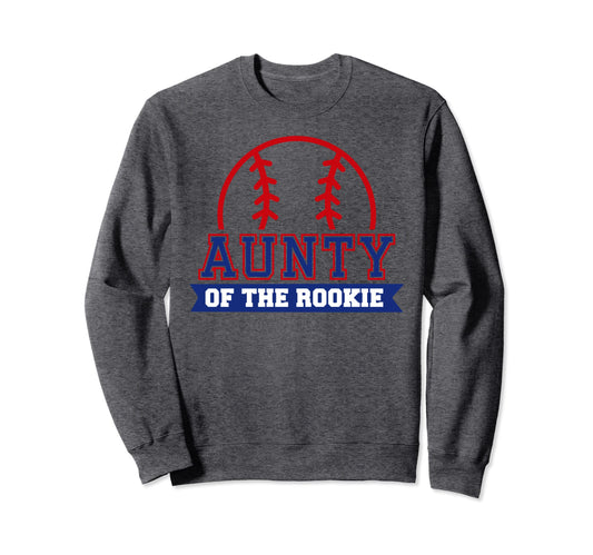 Aunty Rookie 1St Birthday Baseball Sweatshirt - Aesthetic Graphic Unisex - T-Shirt, Sweatshirt, Hoodie