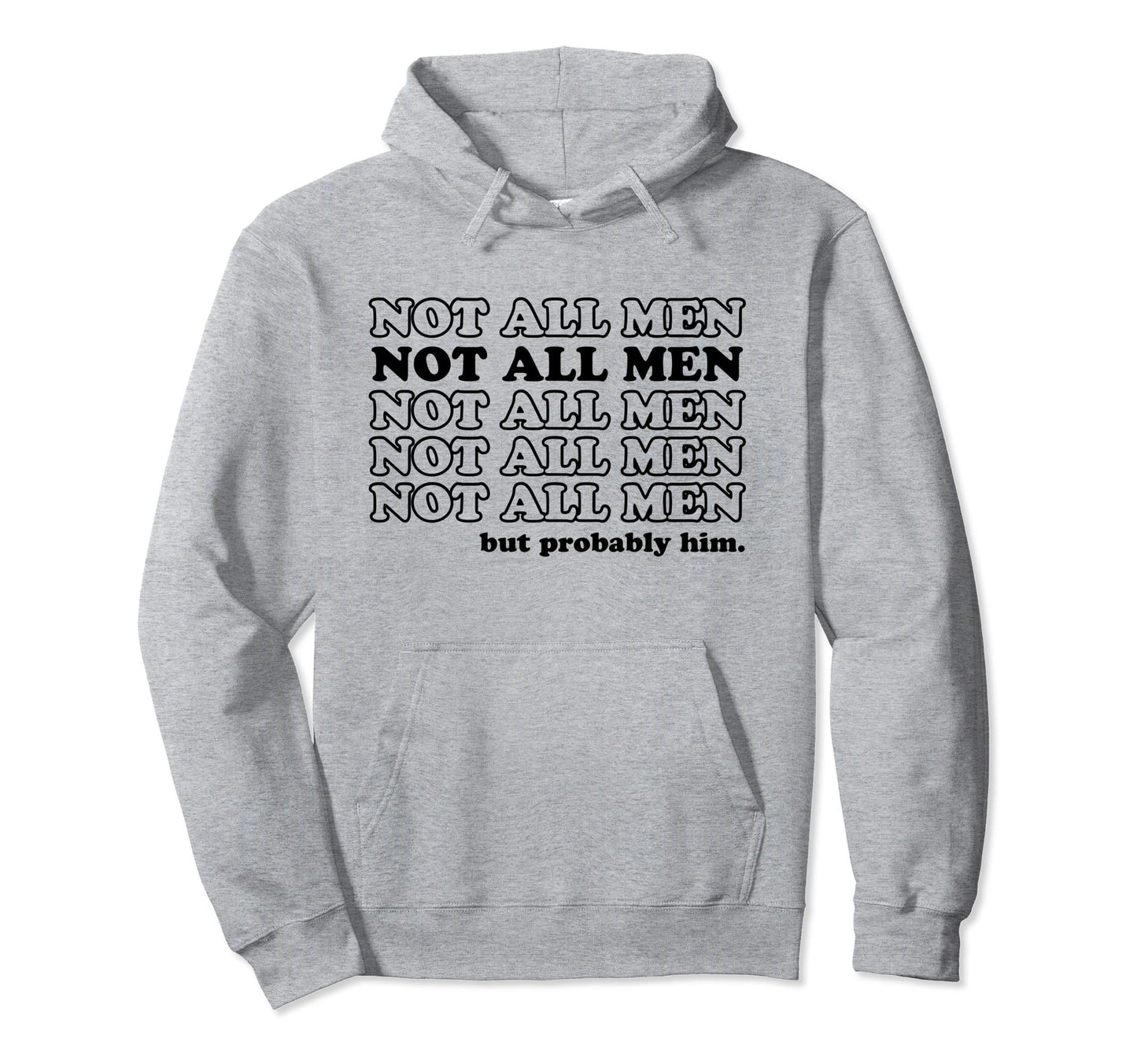 Not All But Probably Him Y2K Aesthetic Hoodie - Custom Art Print Unisex - T-Shirt, Sweatshirt, Hoodie