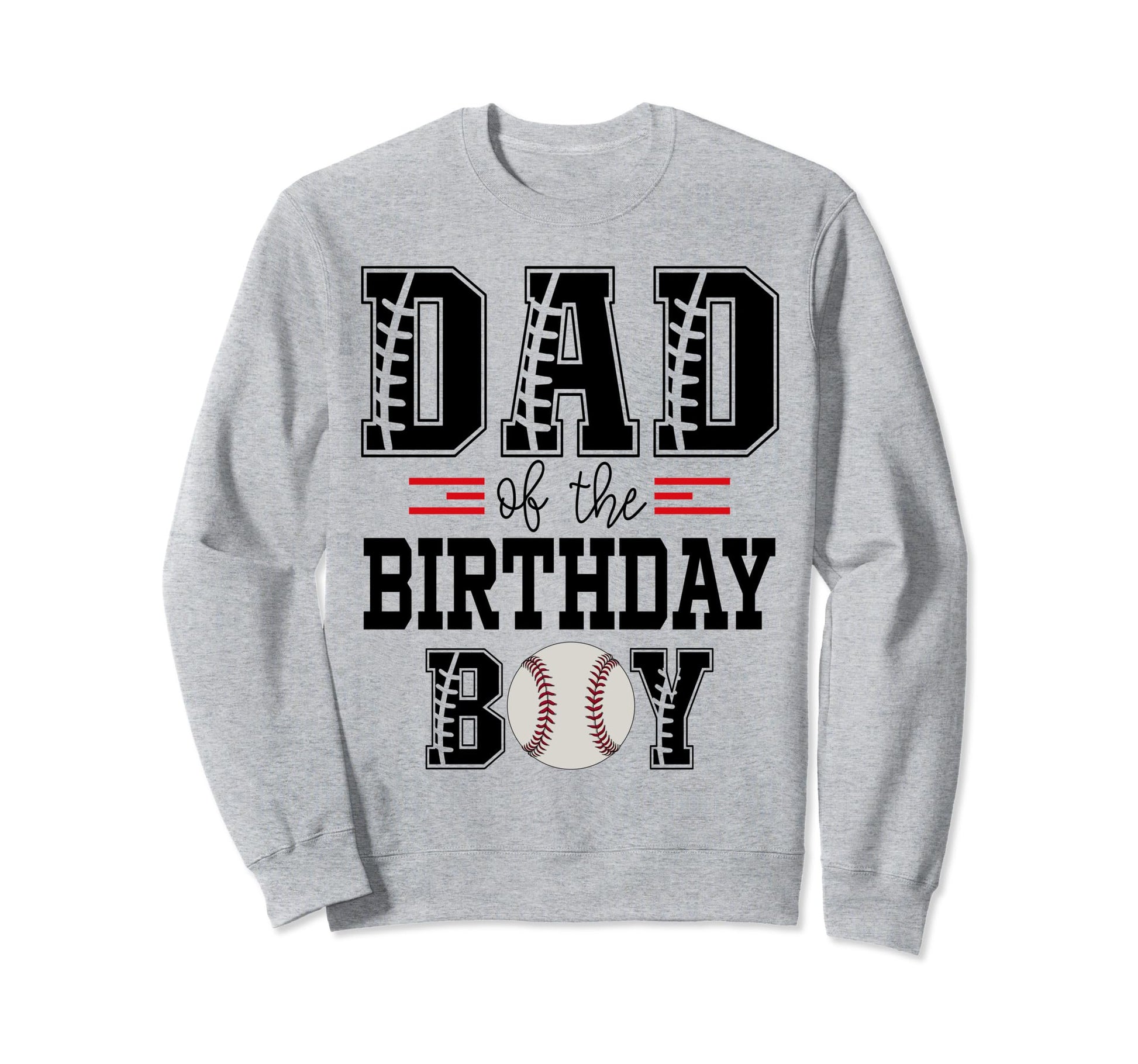 Dad Birthday Baseball Lover First Sweatshirt - Graphic Print Unisex - T-Shirt, Sweatshirt, Hoodie