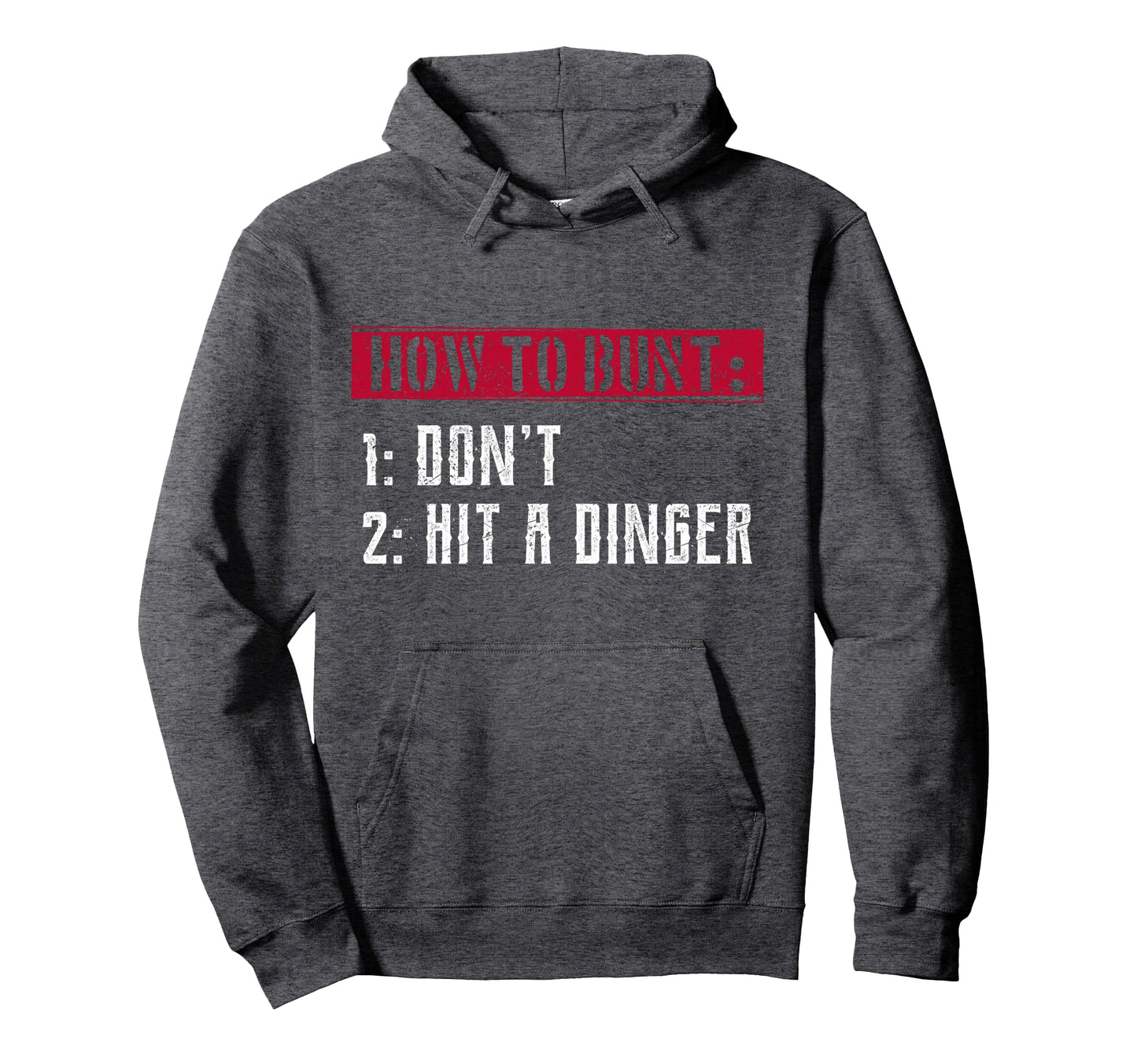 Guide To Bunt Dont Dinger Baseball Gift Hoodie - Unique Graphic Unisex - T-Shirt, Sweatshirt, Hoodie