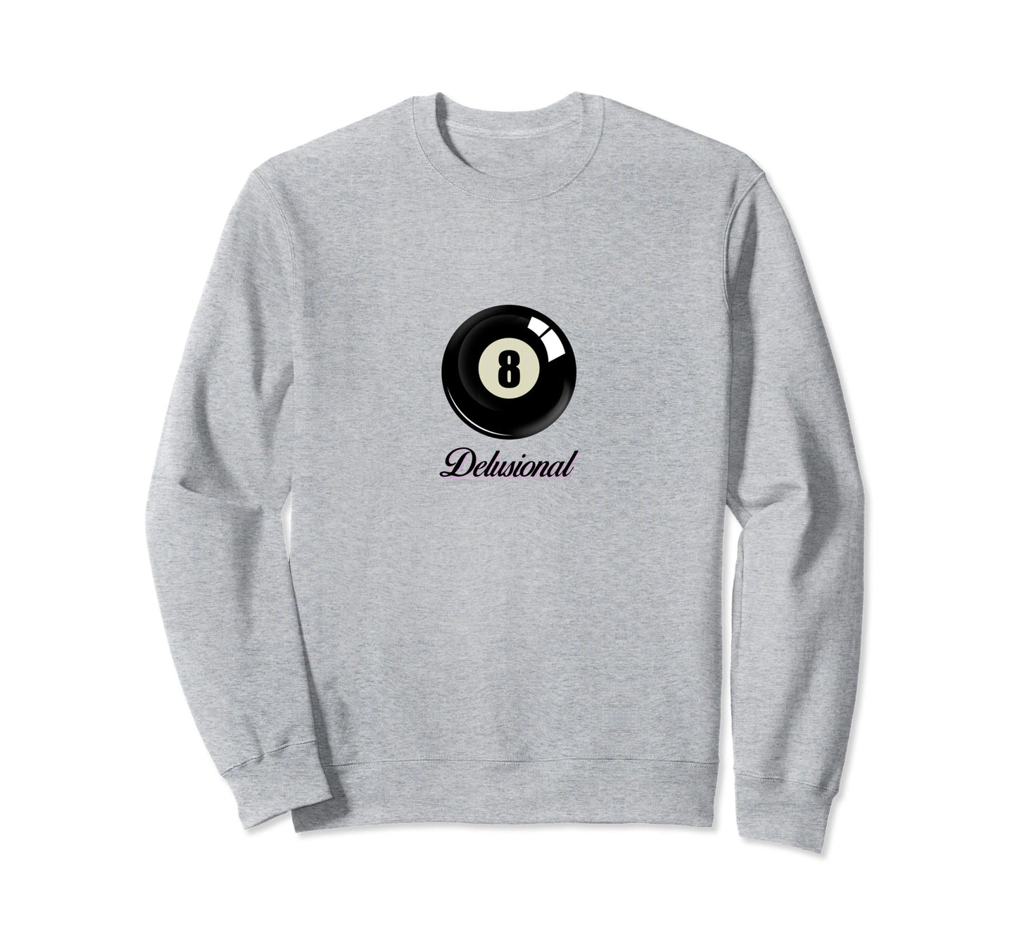 Delusional Coquette 8 Ball Girlcore Sweatshirt - Novelty Apparel Men Women - T-Shirt, Sweatshirt, Hoodie