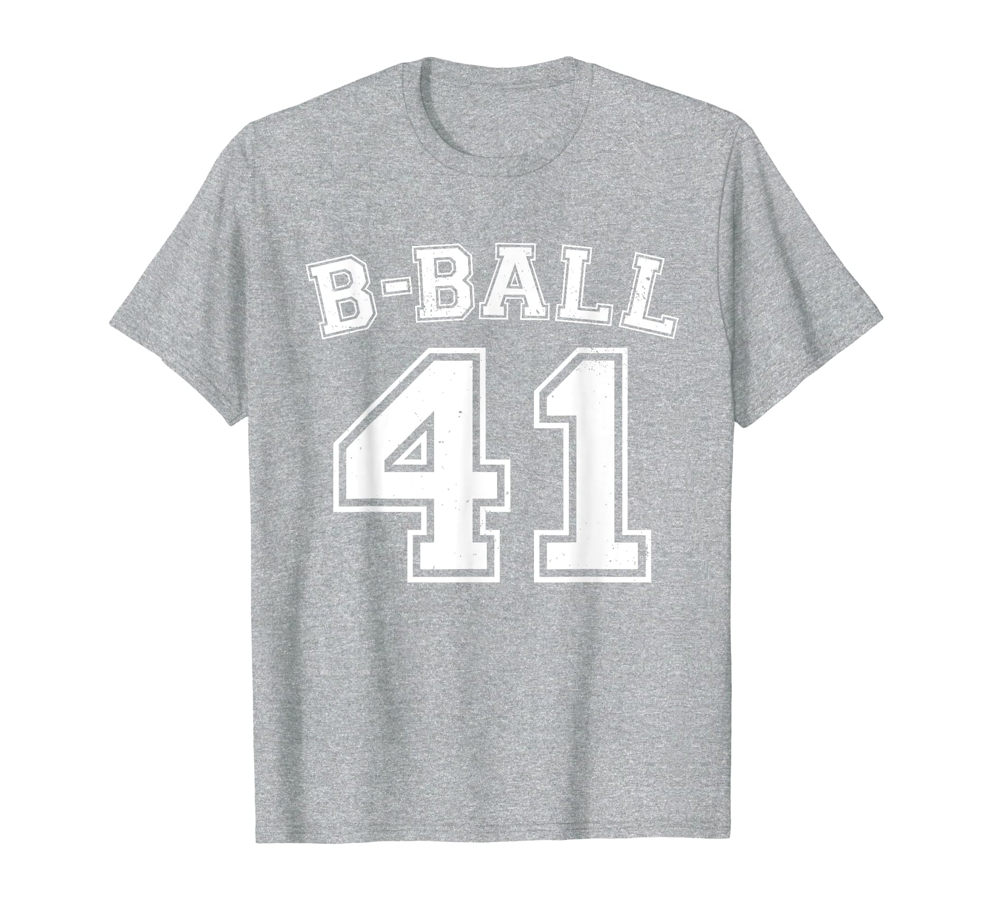 B Ball Basketball Player Number 41 T-Shirt - Fun Novelty Design Men Women - T-Shirt, Sweatshirt, Hoodie