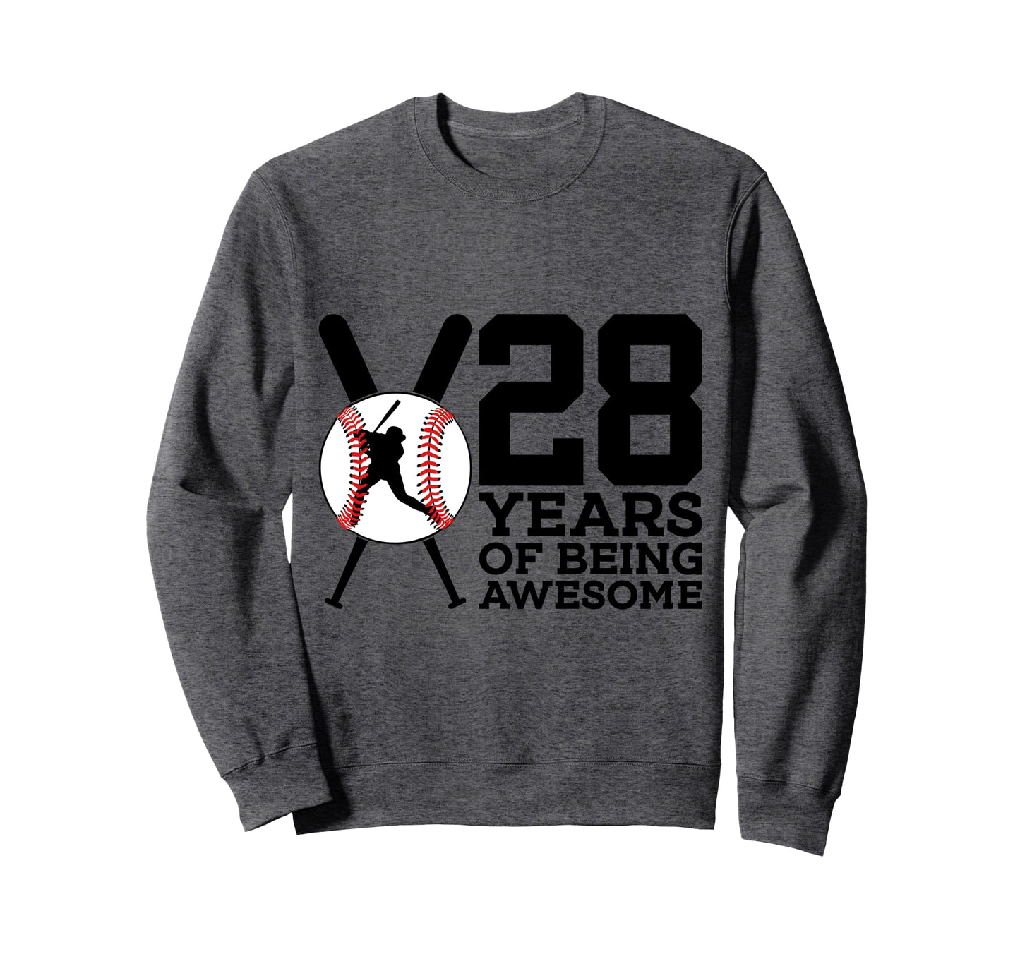 28 Years Being Awesome Sweatshirt - Casual Everyday Wear Men Women - T-Shirt, Sweatshirt, Hoodie