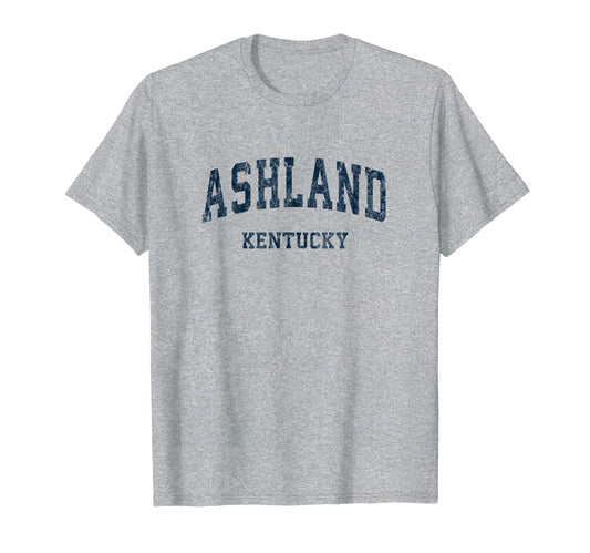 Ashland Kentucky Ky Varsity Sports T-Shirt - Aesthetic Graphic for Adults - T-Shirt, Sweatshirt, Hoodie