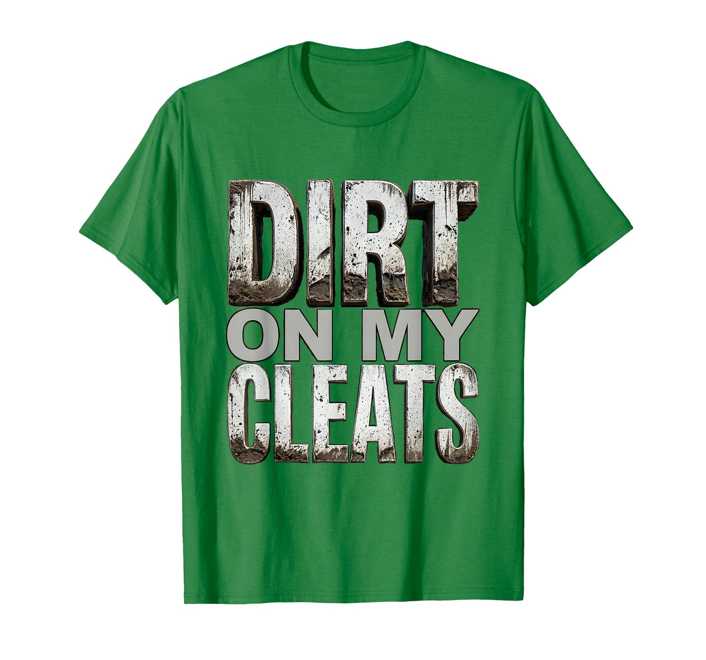 Dirt My Cleats Softball T-Shirt - Trendy Graphic for Adults - T-Shirt, Sweatshirt, Hoodie