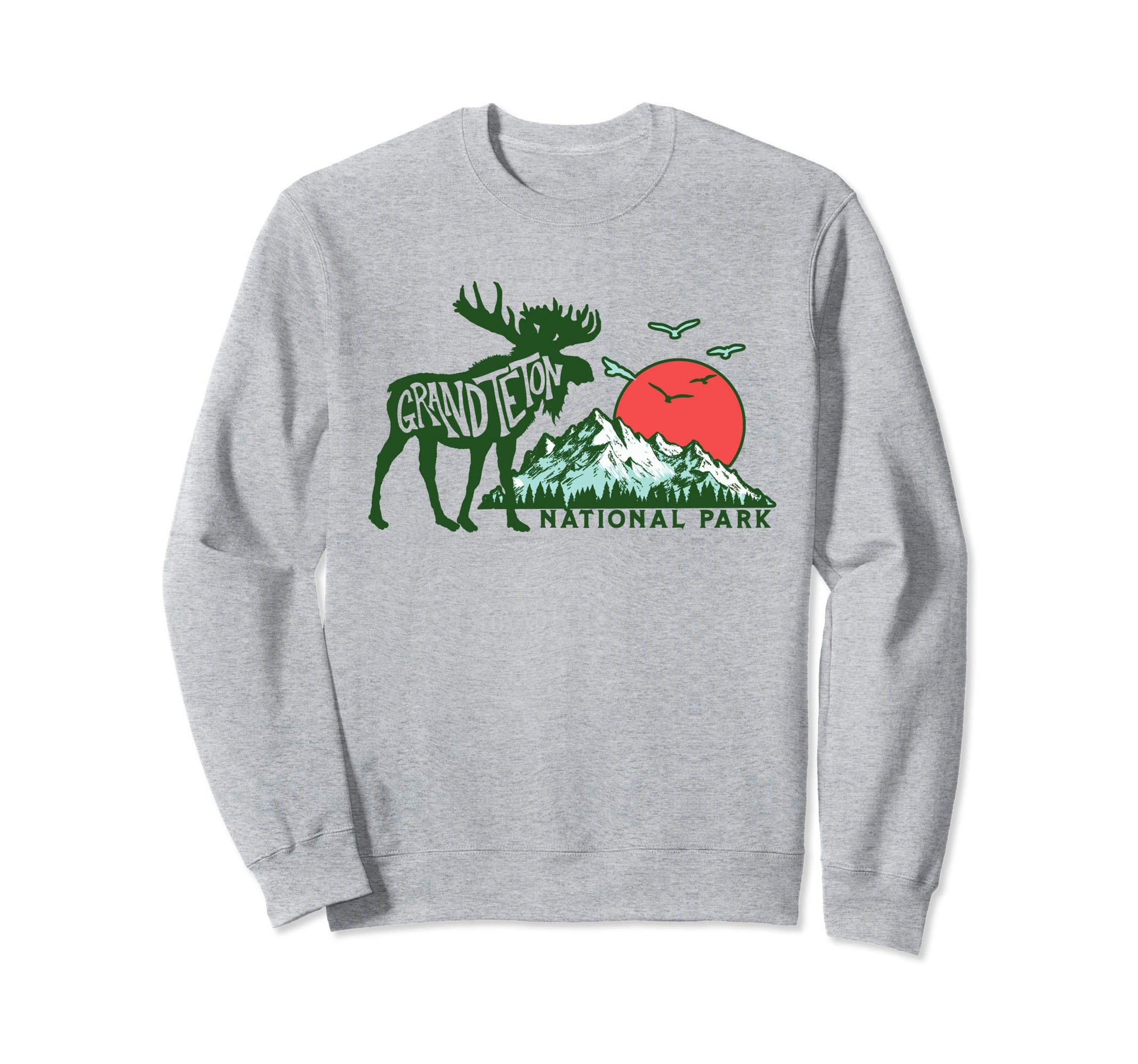 Grand Teton National Park Moose Sweatshirt - Fun Novelty Design for Adults - T-Shirt, Sweatshirt, Hoodie