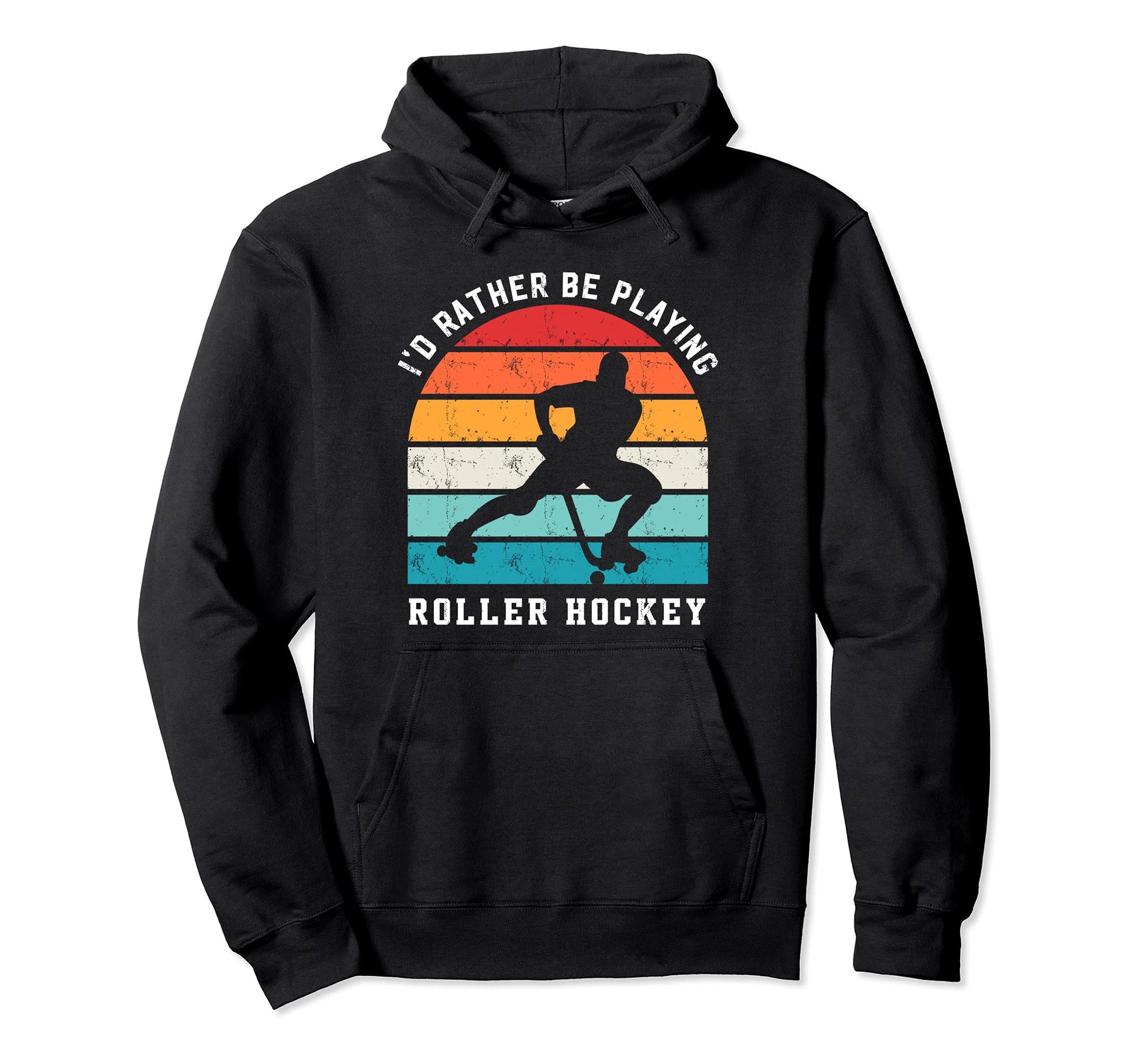 Rather Be Playing Roller Hockey Roller Hoodie - Novelty Apparel for Adults - T-Shirt, Sweatshirt, Hoodie