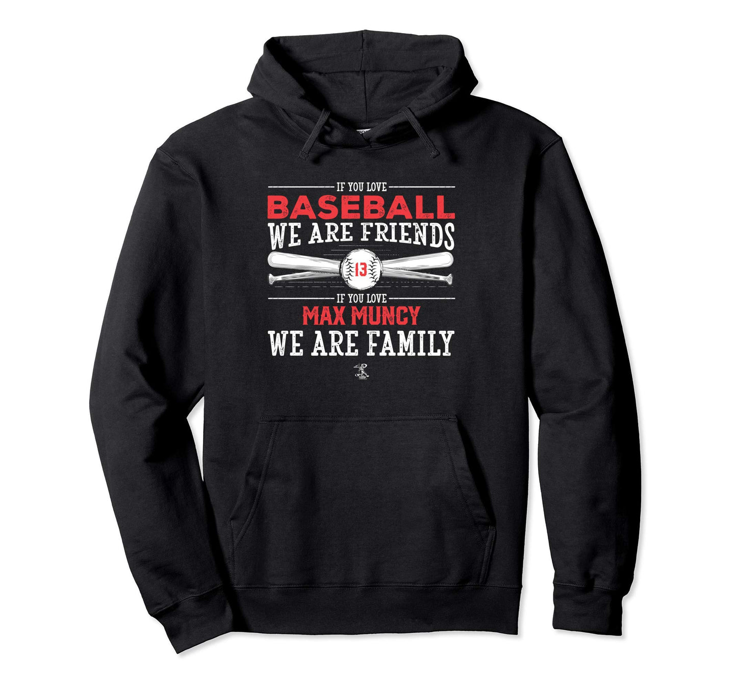 Max Muncy If You Love Baseball Hoodie - Fun Novelty Design Men Women - T-Shirt, Sweatshirt, Hoodie