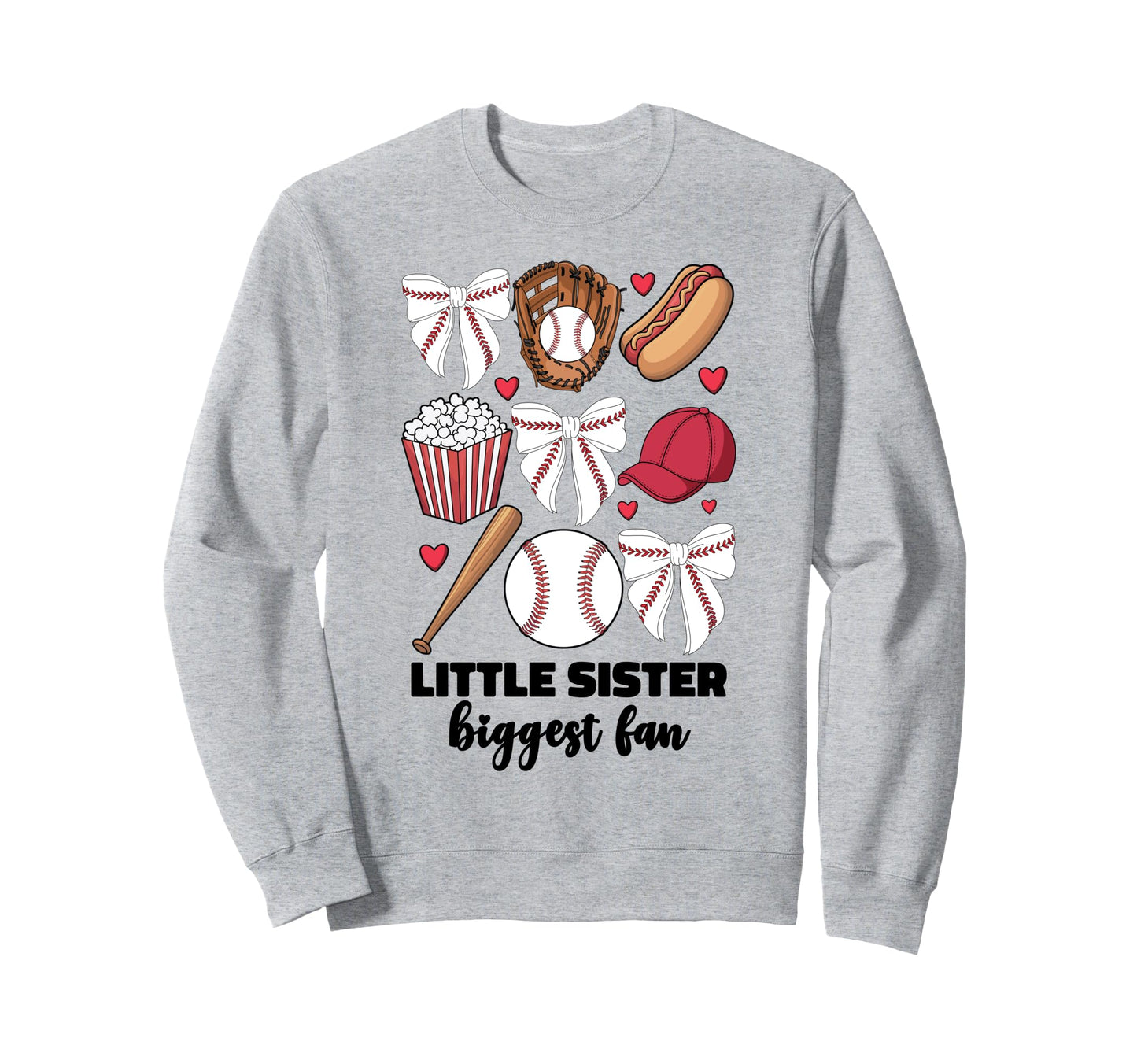 Little Sister Biggest Fan Baseball Sweatshirt - Unique Graphic for Adults - T-Shirt, Sweatshirt, Hoodie