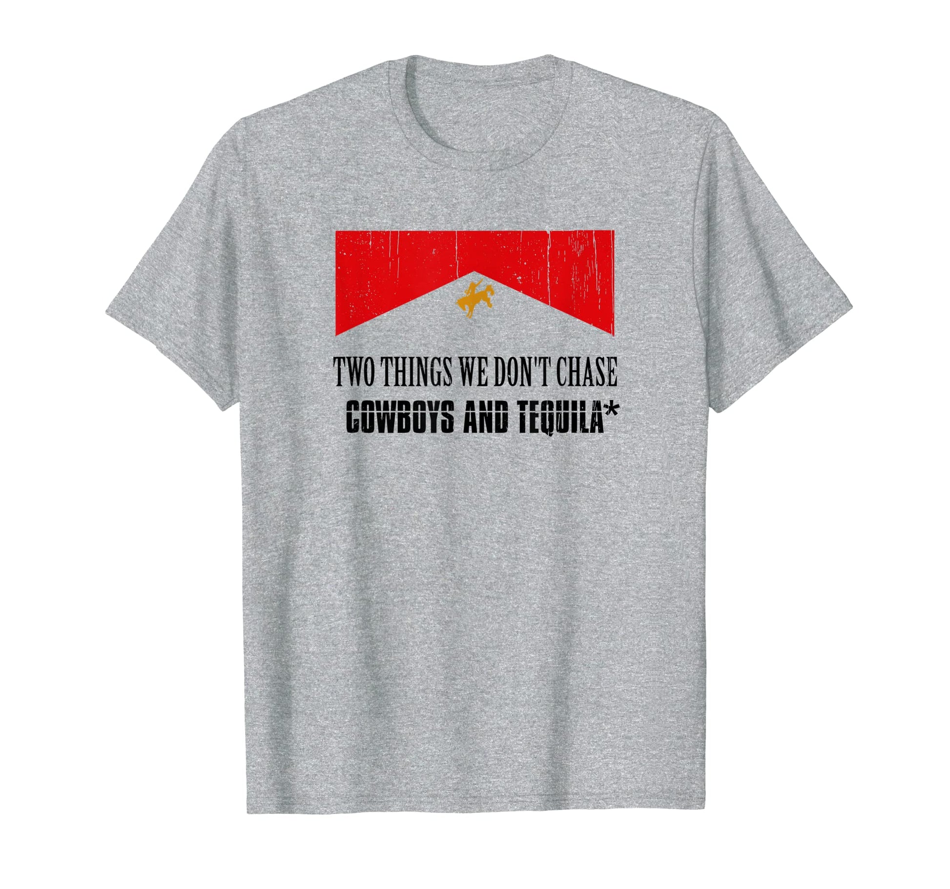 Two Things We Dont Chase Cowboys T-Shirt - Casual Everyday Wear for Adults - T-Shirt, Sweatshirt, Hoodie