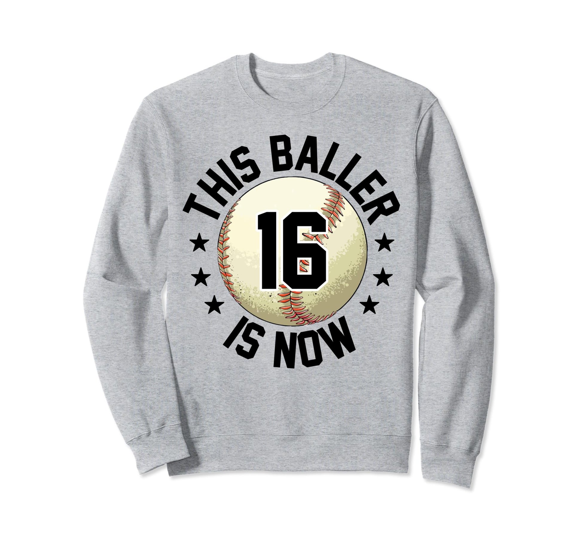 This Baller Is Now 16 Baseball 16Th Sweatshirt - Streetwear Style Unisex - T-Shirt, Sweatshirt, Hoodie