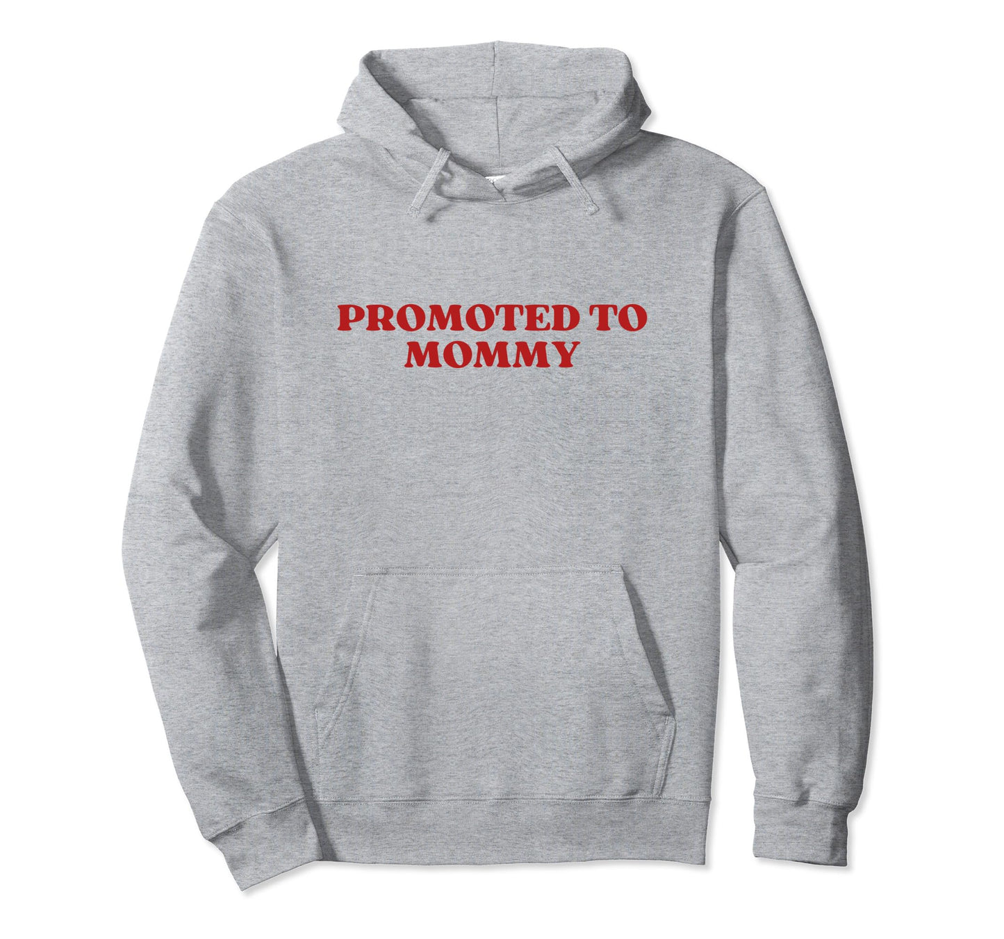 Promoted To Mommy Y2K Aesthetic Hoodie - Casual Everyday Wear Unisex - T-Shirt, Sweatshirt, Hoodie