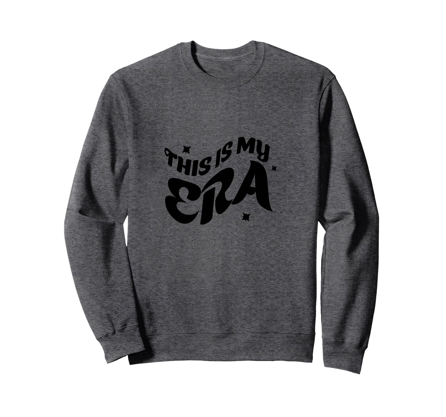 This Is My Era Inspirational Wavy Sweatshirt - Streetwear Style Men Women - T-Shirt, Sweatshirt, Hoodie