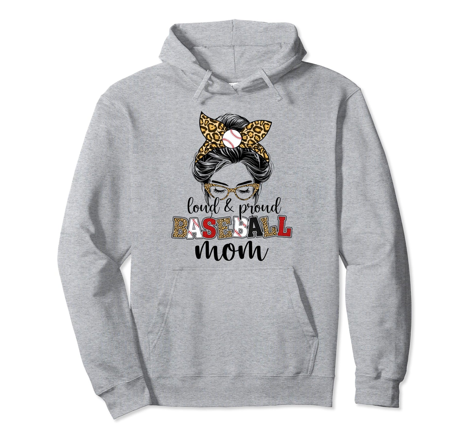 Loud And Proud Baseball Mom Messy Bun Hoodie - Casual Everyday Wear Unisex - T-Shirt, Sweatshirt, Hoodie