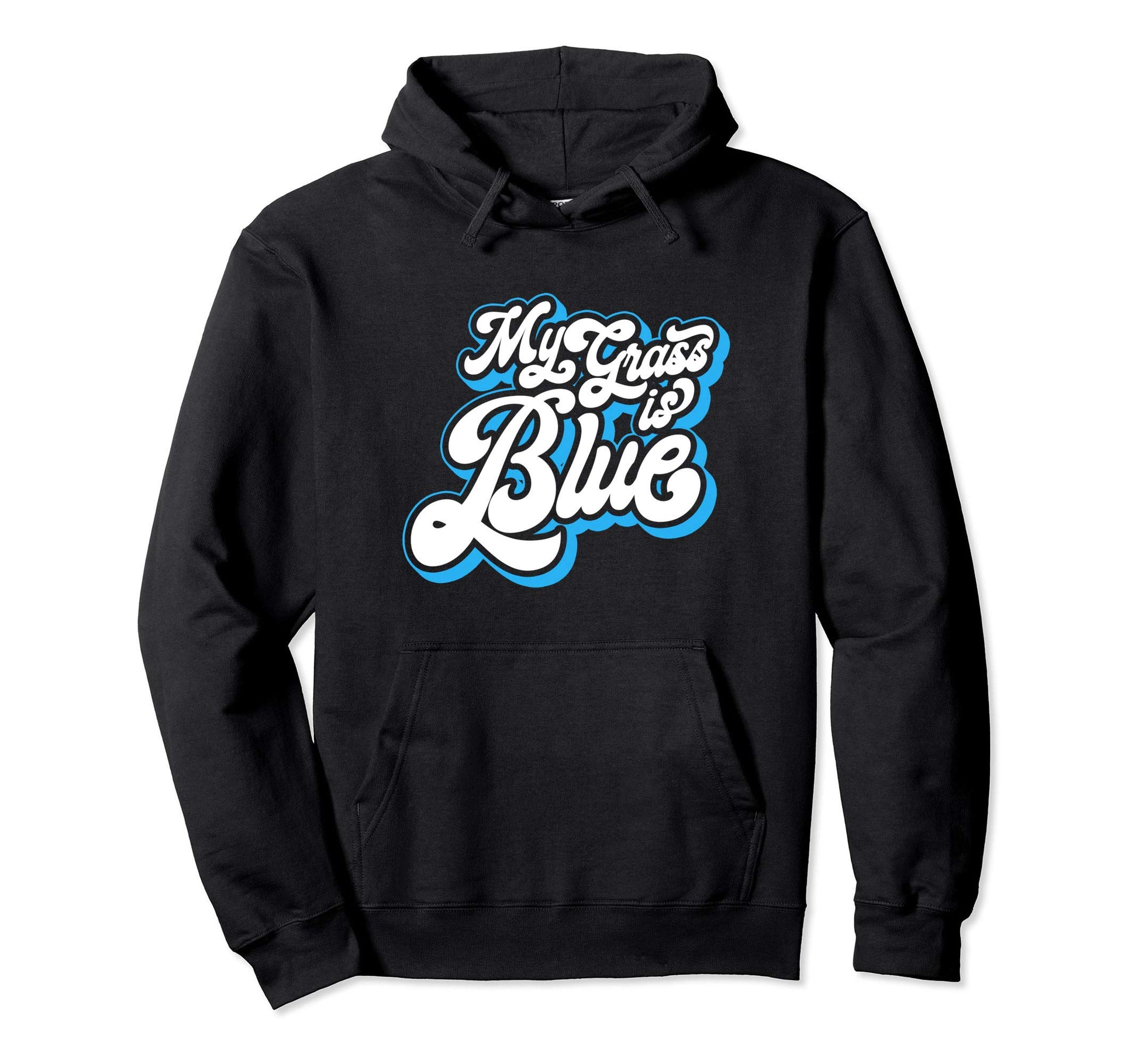 My Grass Is Blue Funny Typography Hoodie - Trendy Graphic for Adults - T-Shirt, Sweatshirt, Hoodie
