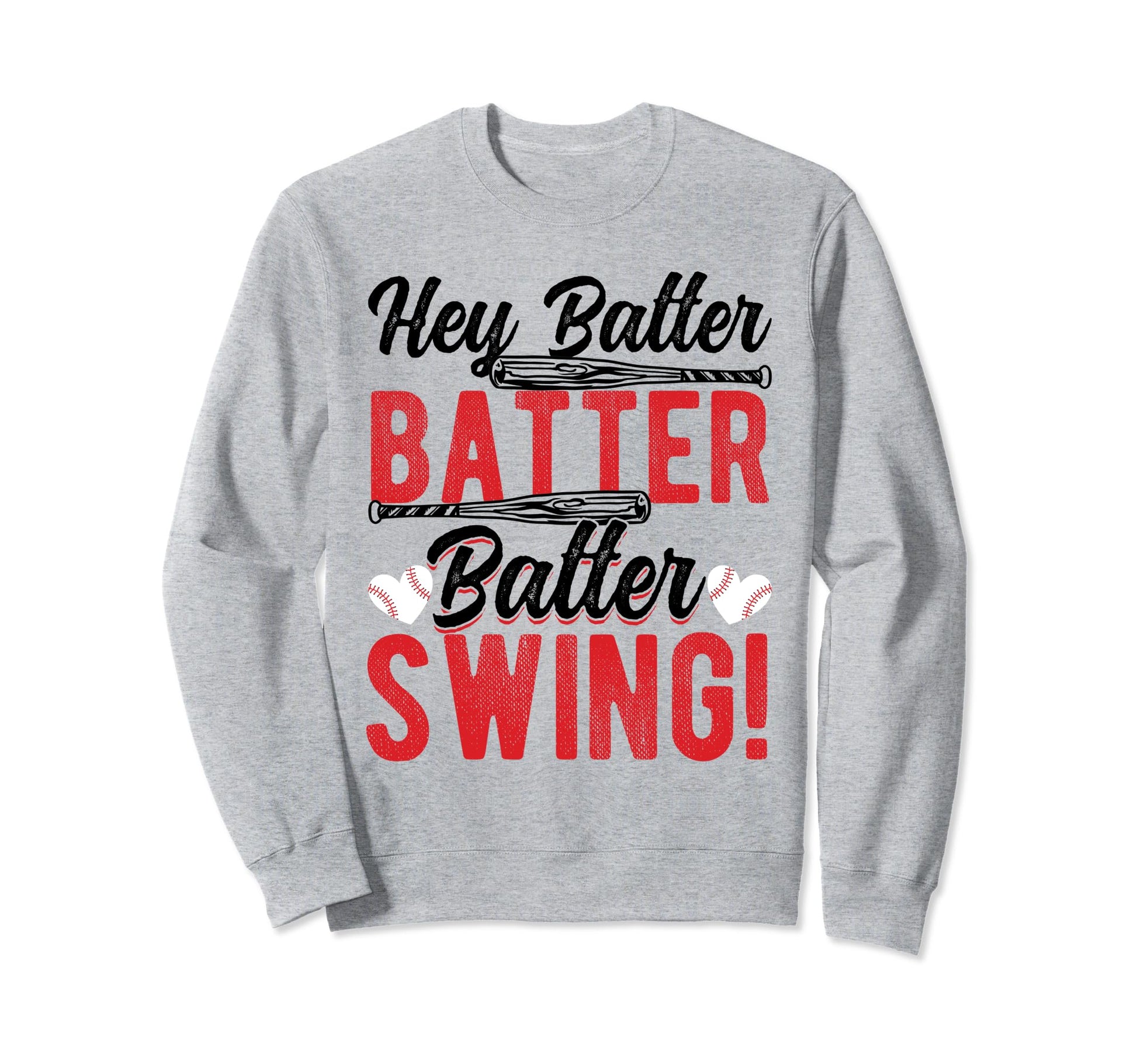 Hey Batter Batter Swing Baseball Sweatshirt - Novelty Apparel for Adults - T-Shirt, Sweatshirt, Hoodie