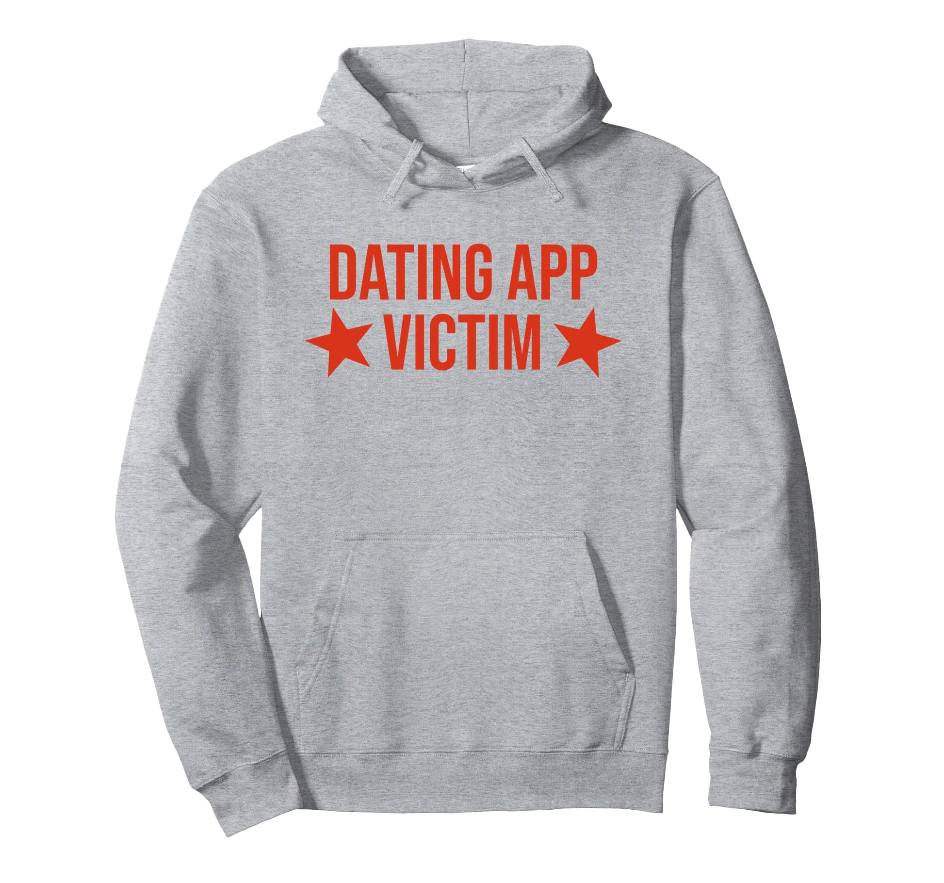 Dating App Victim Funny Y2K Aesthetic Hoodie - Minimalist Print Unisex - T-Shirt, Sweatshirt, Hoodie