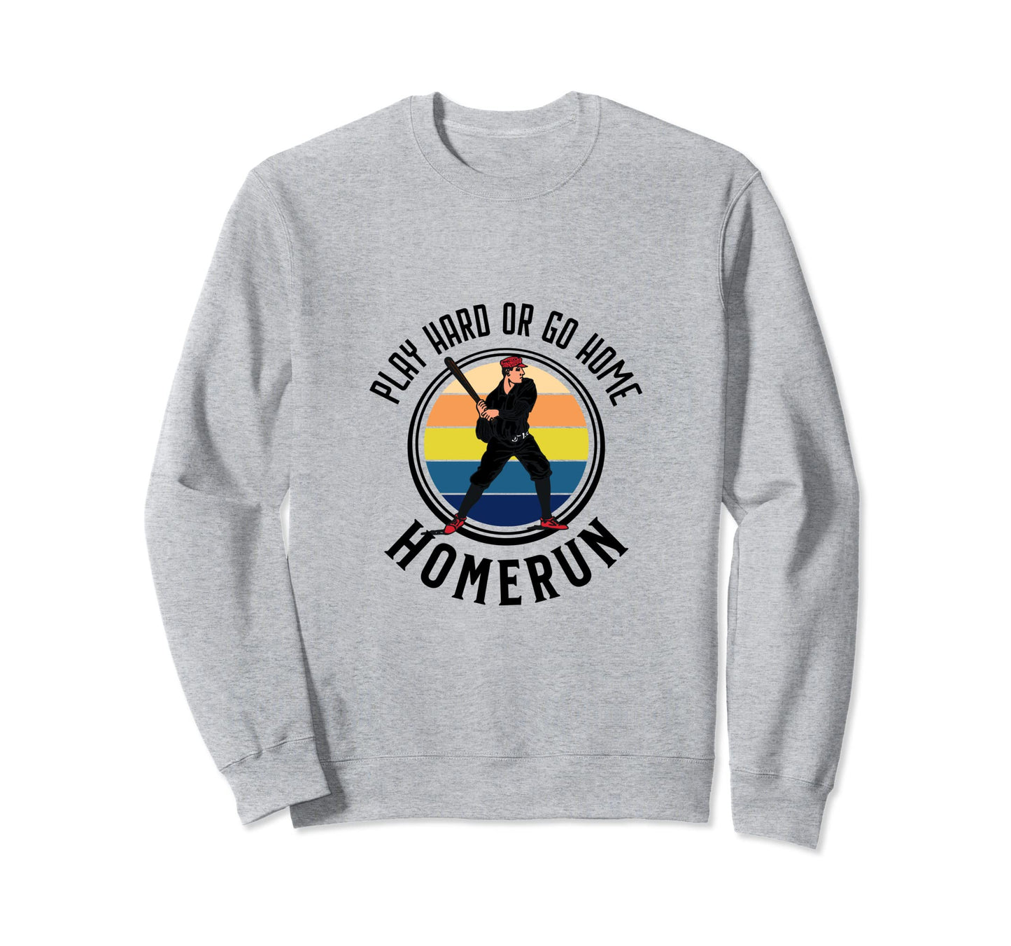 Homerun Football Go Sports Funny Sweatshirt - Custom Art Print Men Women - T-Shirt, Sweatshirt, Hoodie