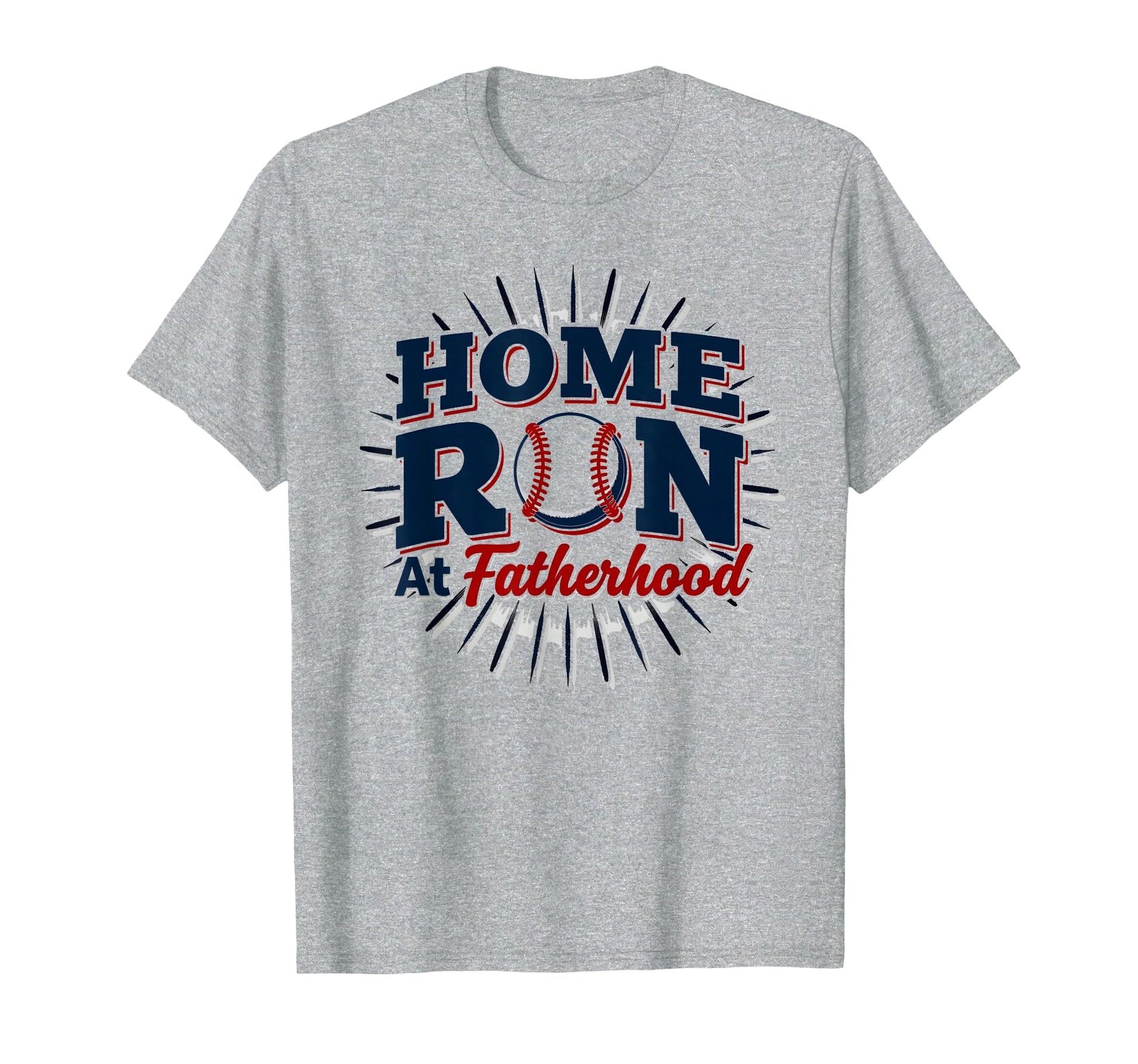 Baseball Dad Home Run Fatherhood T-Shirt - Casual Everyday Wear Men Women - T-Shirt, Sweatshirt, Hoodie