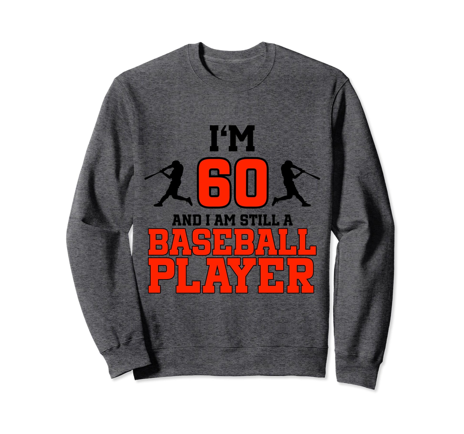 60Th Birthday Baseball 60 Years Sweatshirt - Custom Art Print Men Women - T-Shirt, Sweatshirt, Hoodie